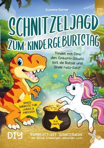 Schnitzeljagd zum Kindergeburtstag: 4 bis 6 Jahre | Findet mit Dino den Einhorn-Schatz, löst die Rätsel und Spiele ratz-fatz!: DIY Komplett-Set Schatzsuche inkl. Rätsel, Einladungen, Urkunden u.v.m. Children's books