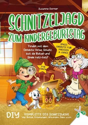 Schnitzeljagd Kindergeburtstag: 7 bis 10 Jahre | Findet mit dem Detektiv Omas Schatz, löst die Rätsel und Spiele ratz-fatz!: Komplette DIY Schatzsuche inkl. Einladungen, Urkunden, Deko u.v.m. Children's books