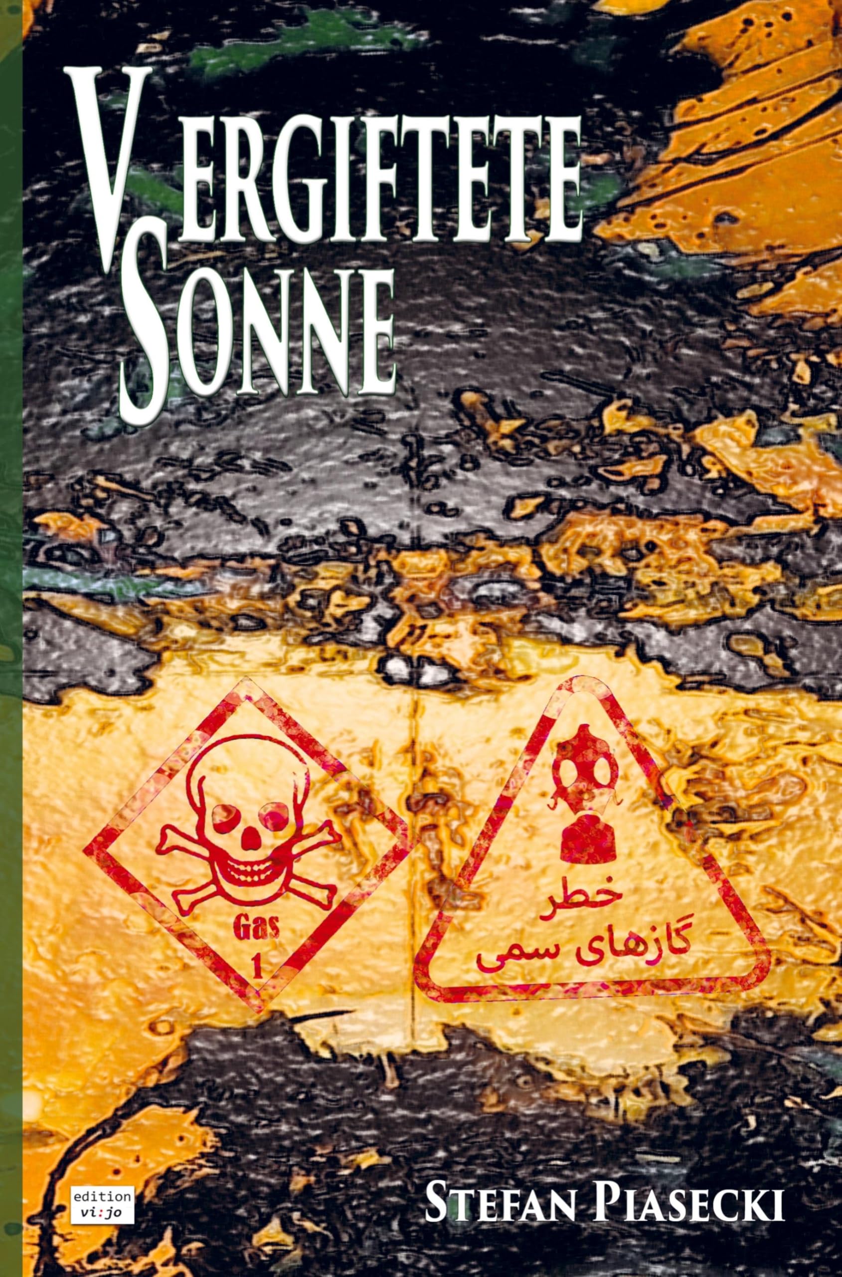 Vergiftete Sonne (DDR-BRD Giftgasthriller. Golfkrieg 1980-1988. Roman. Broschiert. Buchhandelsausg. m. 39 Bildern) Politics & History