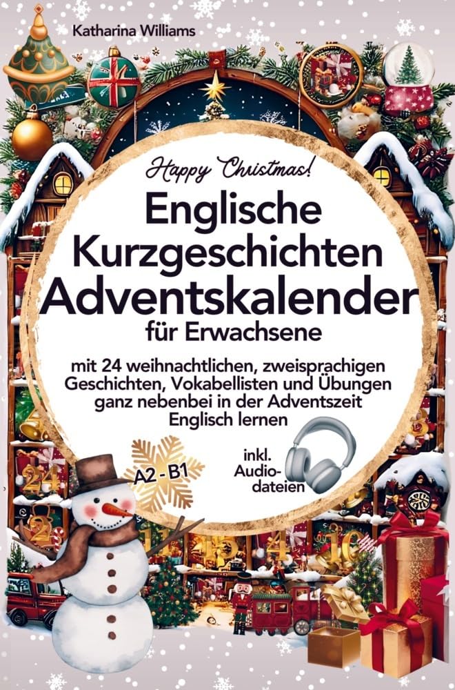 Happy Christmas! Englische Kurzgeschichten Adventskalender inkl. Audiodateien für Erwachsene Study Guides