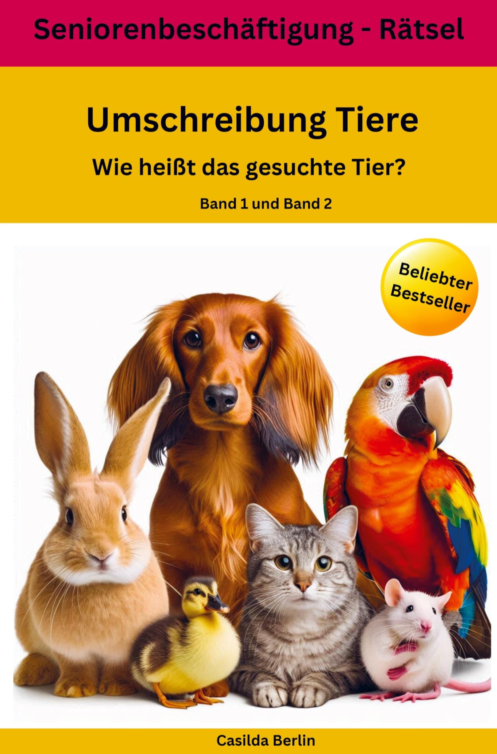 Umschreibung Tiere - Wie heißt das gesuchte Tier? Band 1 + 2: Seniorenbeschäftigung Rätsel Leisure & Fun