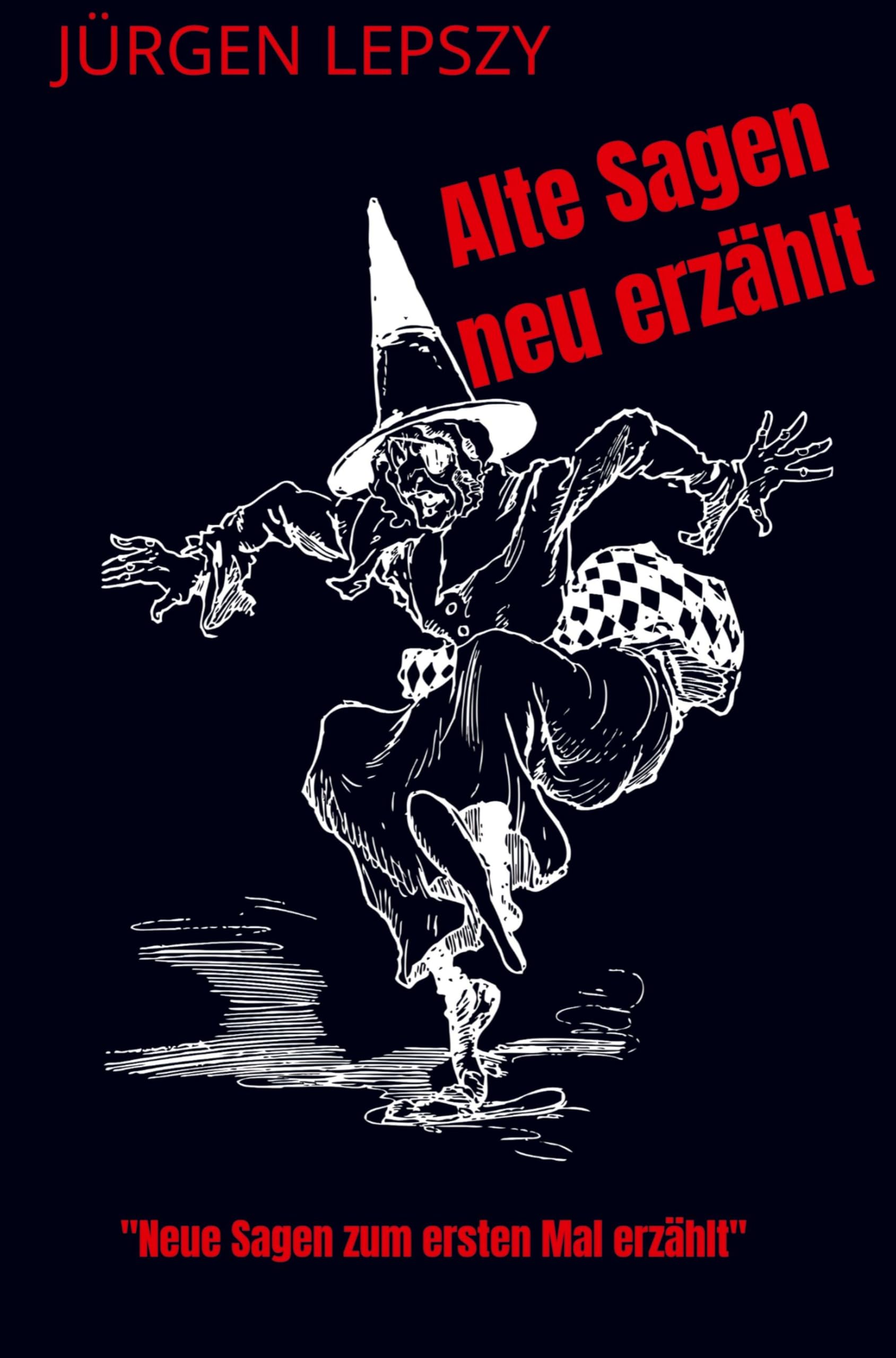 Alte Sagen neu erzählt: "Neue Sagen zum ersten Mal erzählt" Contemporary literature
