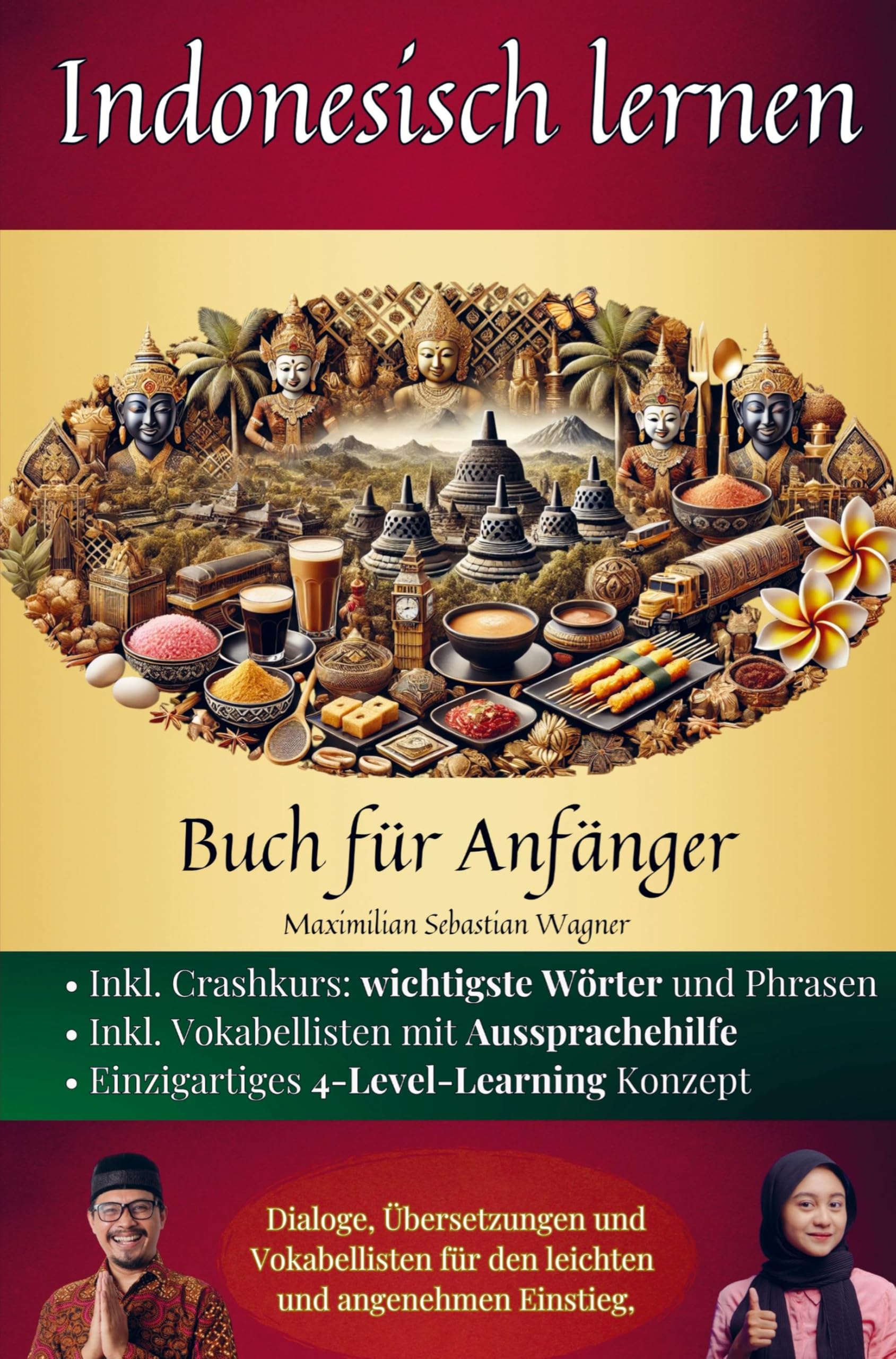 Indonesisch lernen: Buch für Anfänger: Dialoge, Übersetzungen und Vokabellisten für den leichten und angenehmen Einstieg. Leisure, Home & Garden