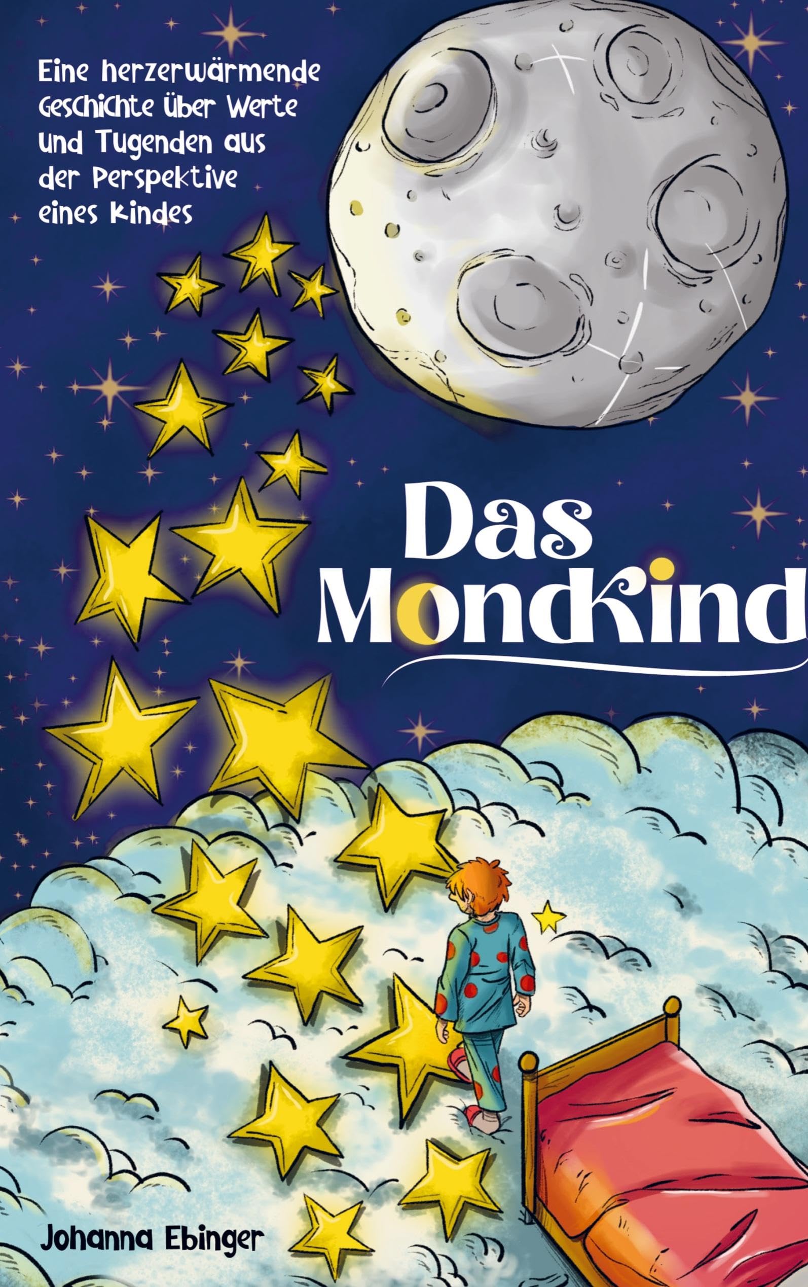 Das Mondkind - Eine herzerwärmende Geschichte über Werte und Tugenden aus der Perspektive eines Kindes - inkl. Schlaflieder Playlist Children's books