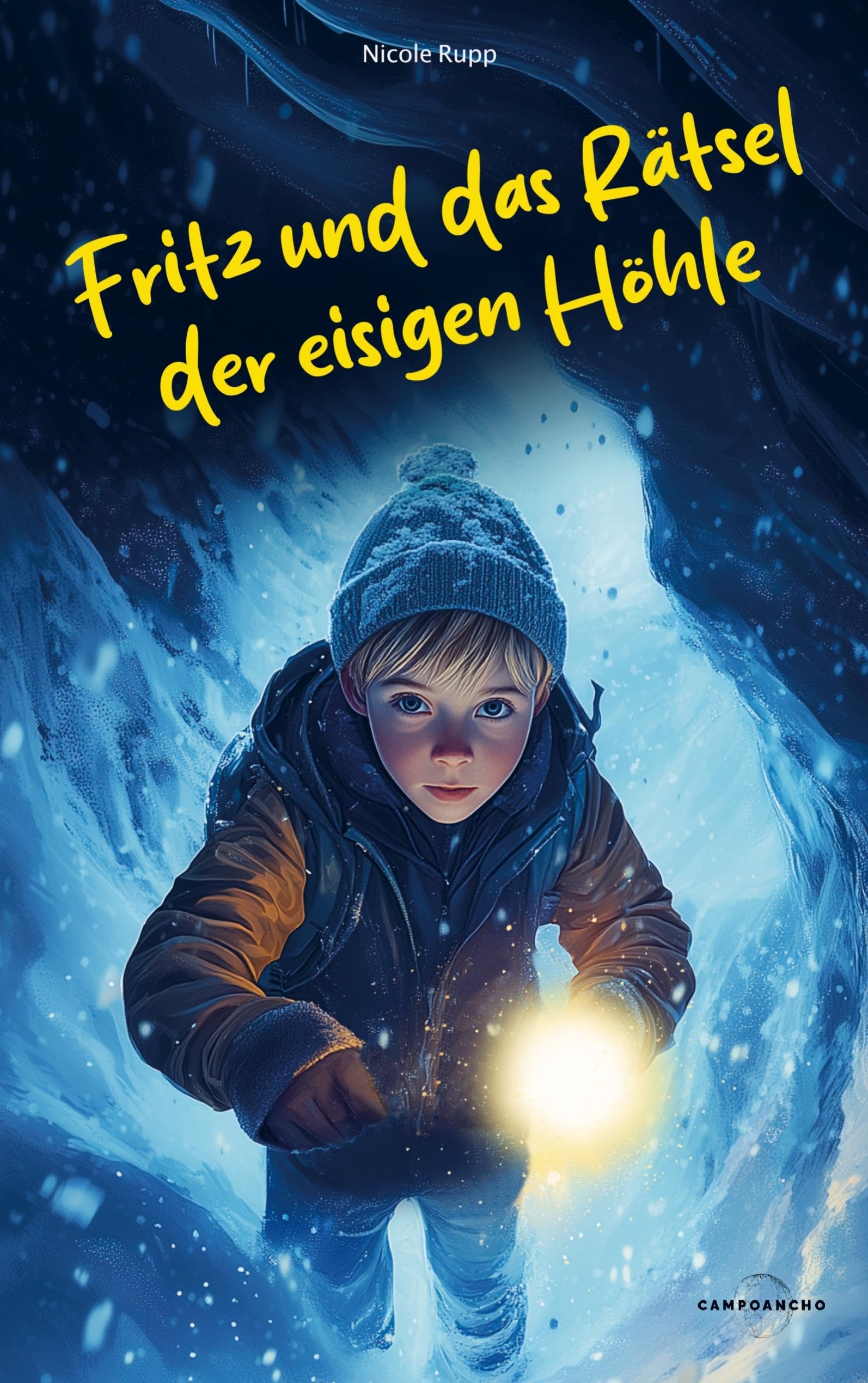 FRITZ UND DAS RÄTSEL DER EISIGEN HÖHLE: Mit viel Mut durch ein kaltes Abenteuer | Eine liebevolle Geschichte in 17 Kapiteln für Kinder von 8 bis 12 Jahren Children's books