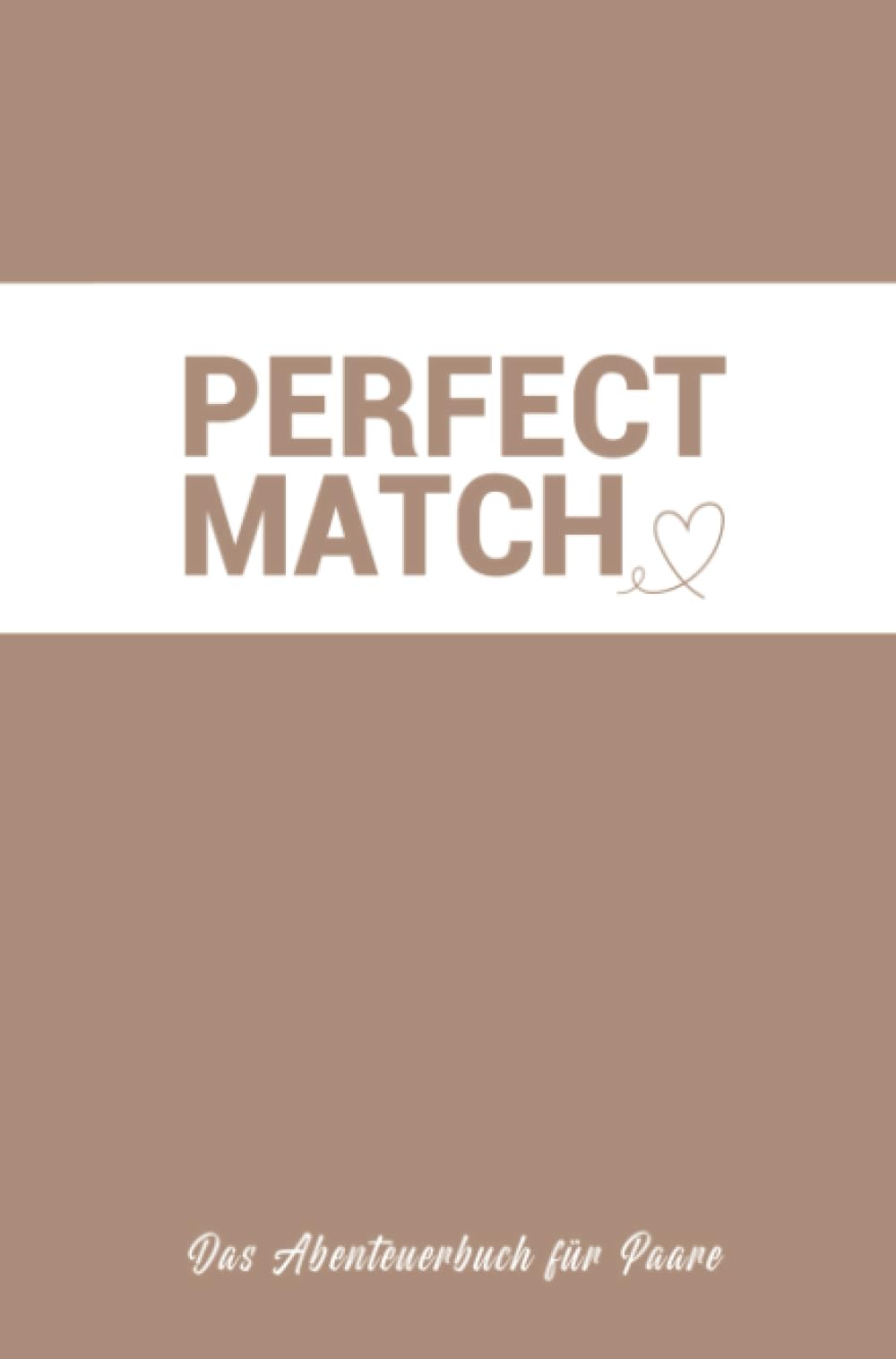 Perfect Match: Das Abenteuerbuch für Paare Leisure, Home & Garden