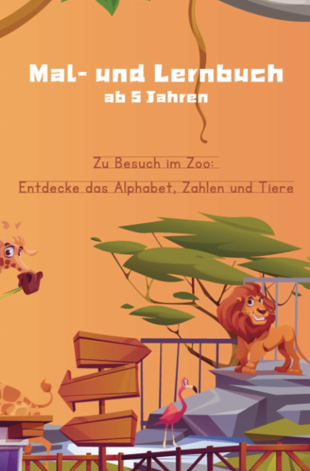 Mal- und Lernbuch: Zu Besuch im Zoo: Entdecke das Alphabet, Zahlen und Tiere Children's books