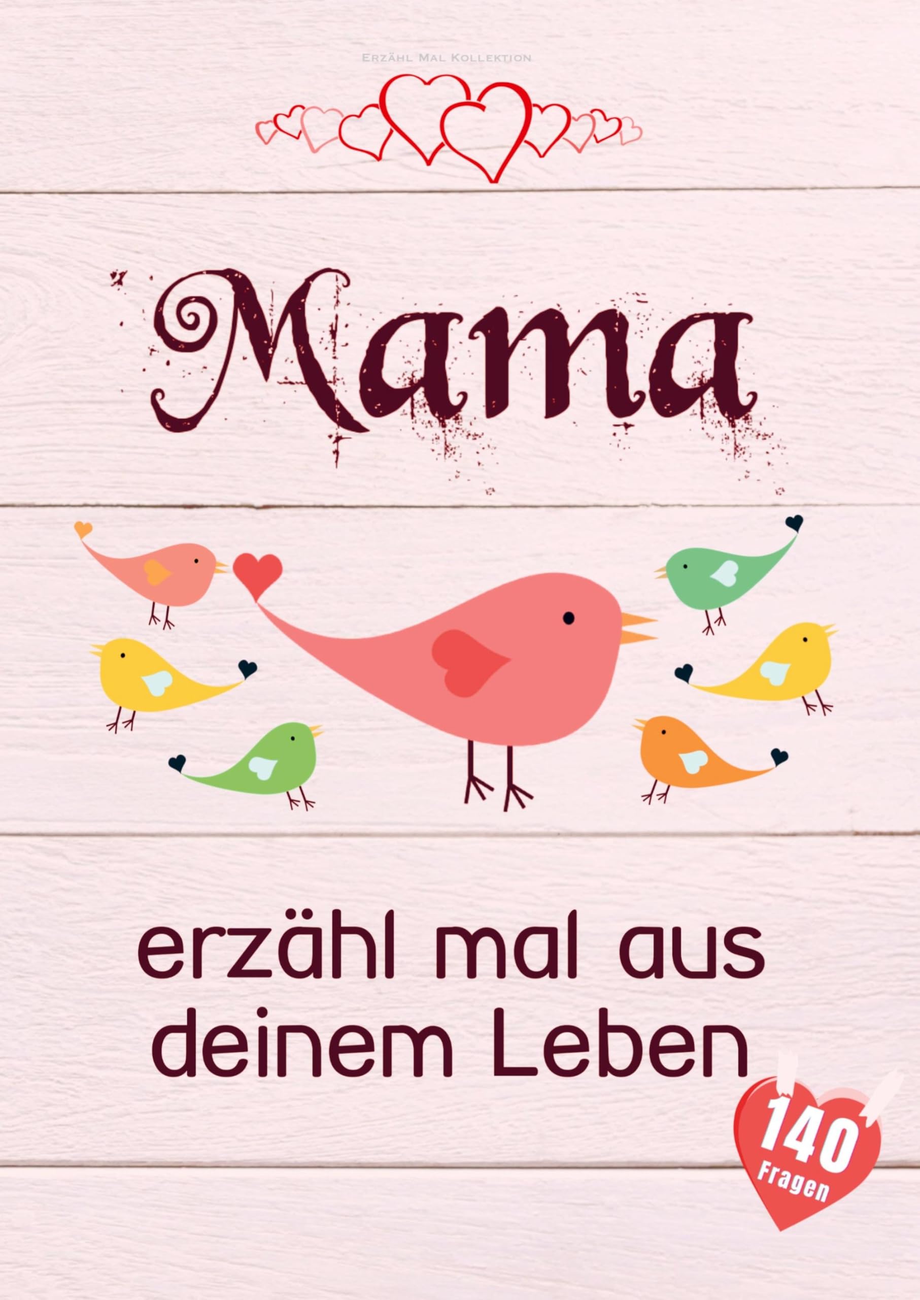 Mama, erzähl mal aus deinem Leben: Liebevolles Buch zum Ausfüllen "Mama erzähl doch mal!" Personalities