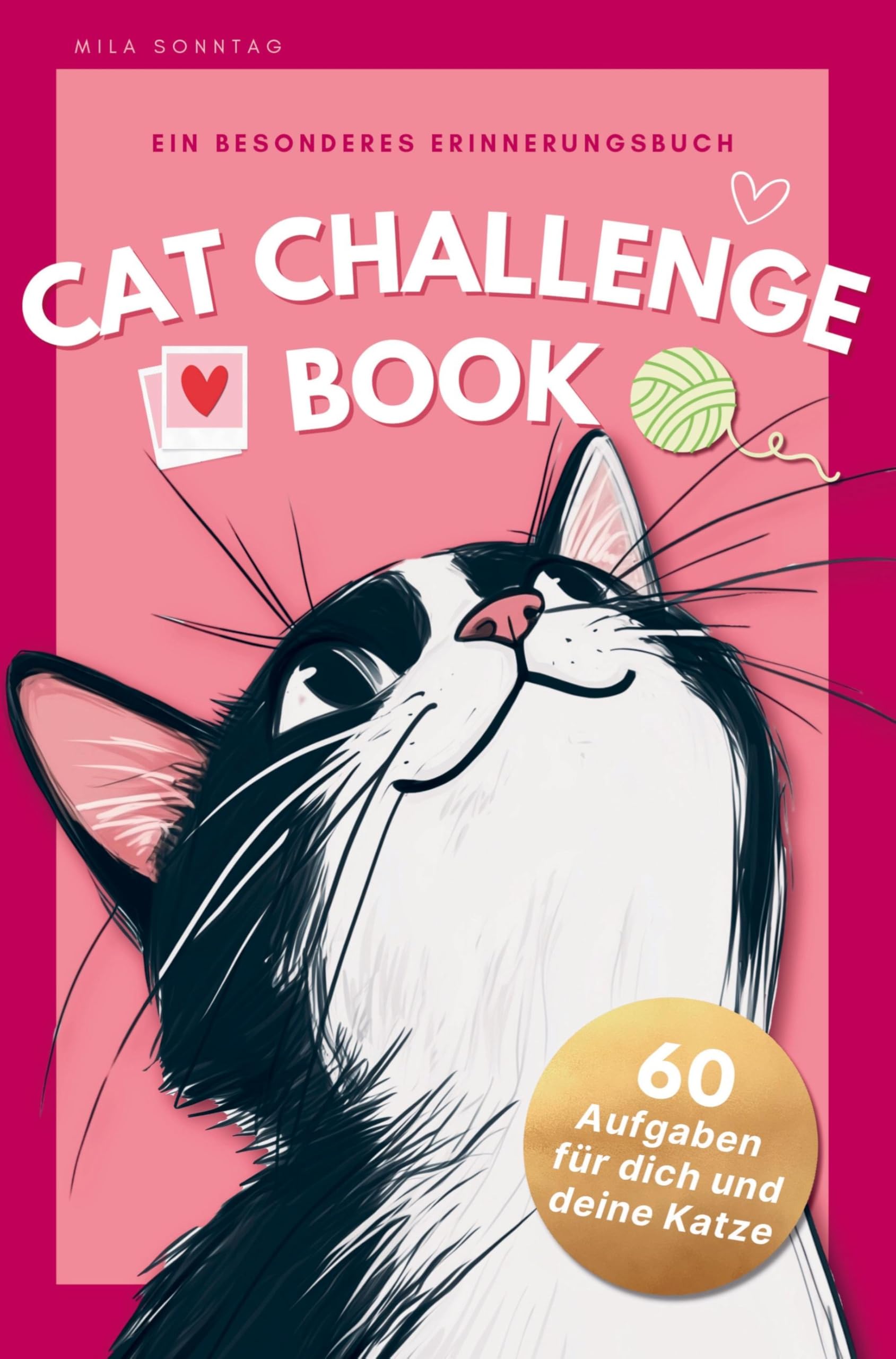 cat challenge book: Mit 60 Aufgaben für dich und deine Katze unvergessliche Erinnerungen sammeln Pets
