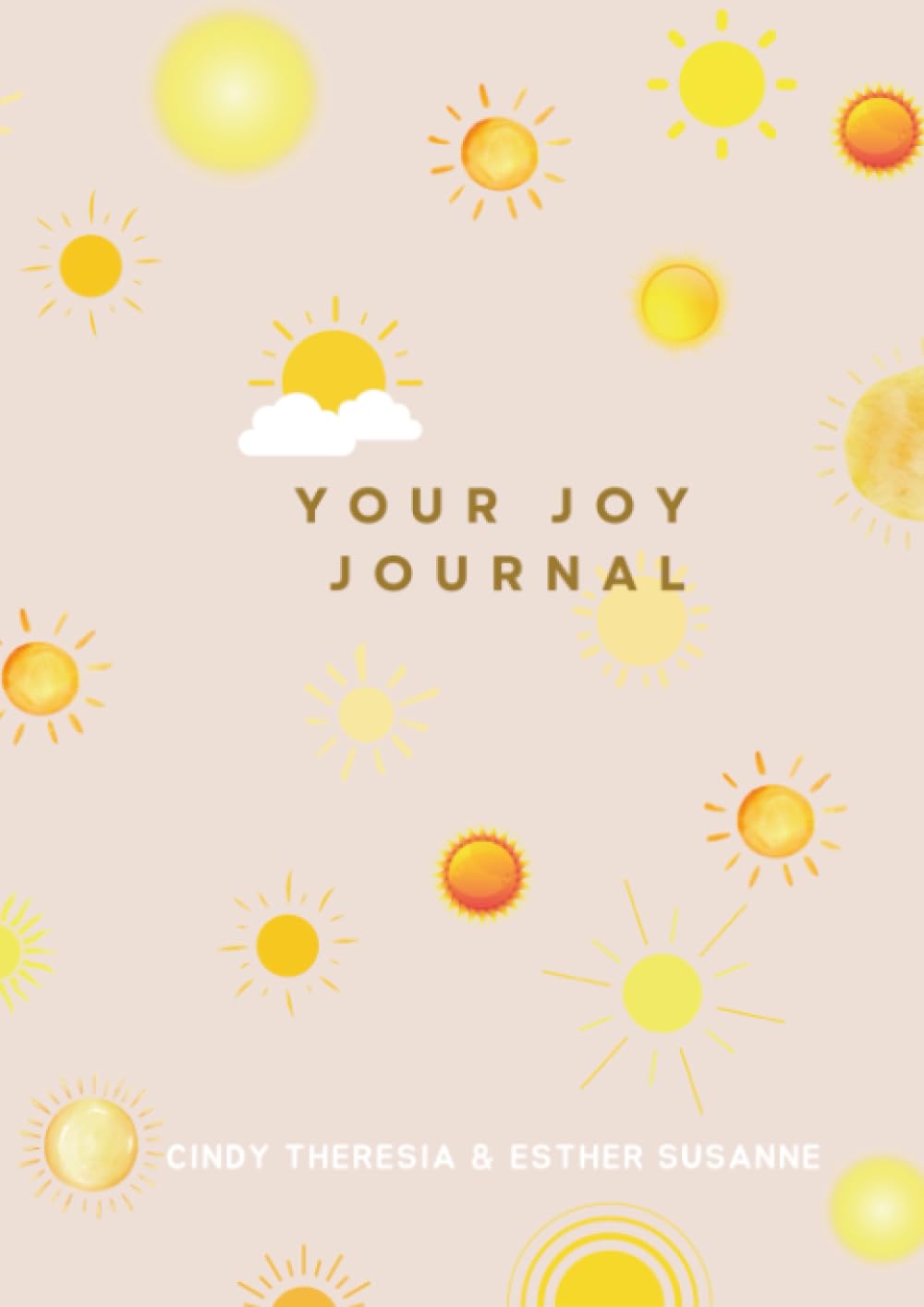 Your Joy Journal: For When You Need It Business, Finance & Career