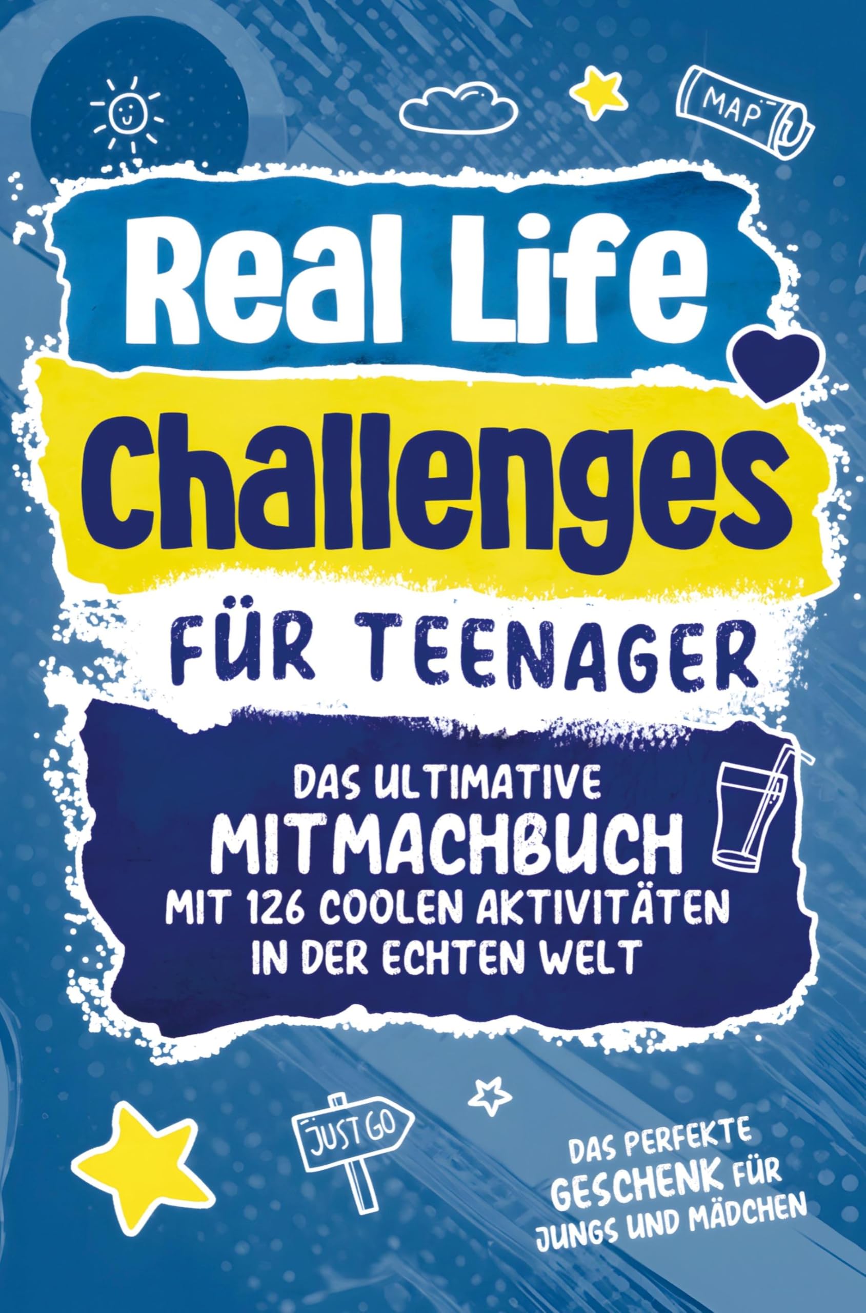 Real-Life-Challenges für Teenager: Das ultimative Mitmachbuch mit 126 coolen Aktivitäten in der echten Welt (Perfektes Geschenk für Jungs und Mädchen) Young adult books