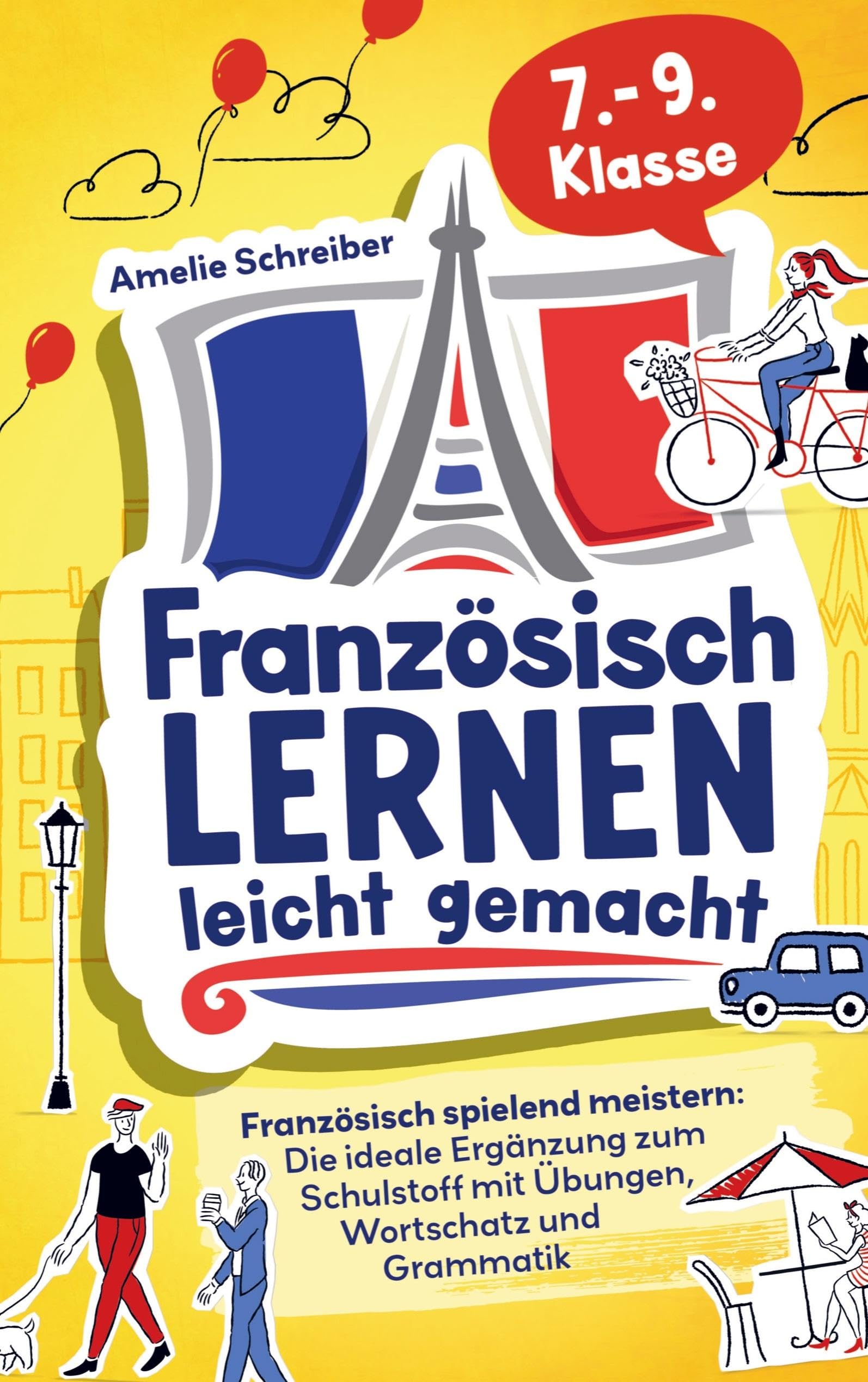 Französisch lernen leicht gemacht: 7. - 9. Klasse spielend meistern Foreign Languages ​​& Dictionaries