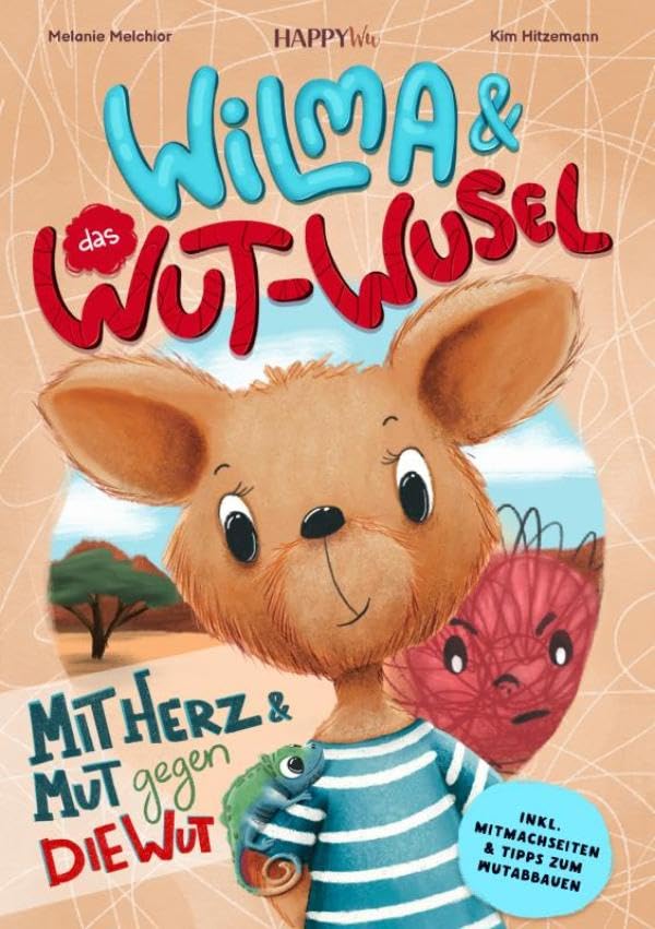 Wilma und das WUT-WUSEL - Mit Herz und Mut gegen die Wut: Ein einfühlsames Kinderbuch für den liebevollen Umgang mit Wut und starken Gefühlen - inkl. Mitmachseiten & spielerischen Tipps zum Wutabbauen Children's books
