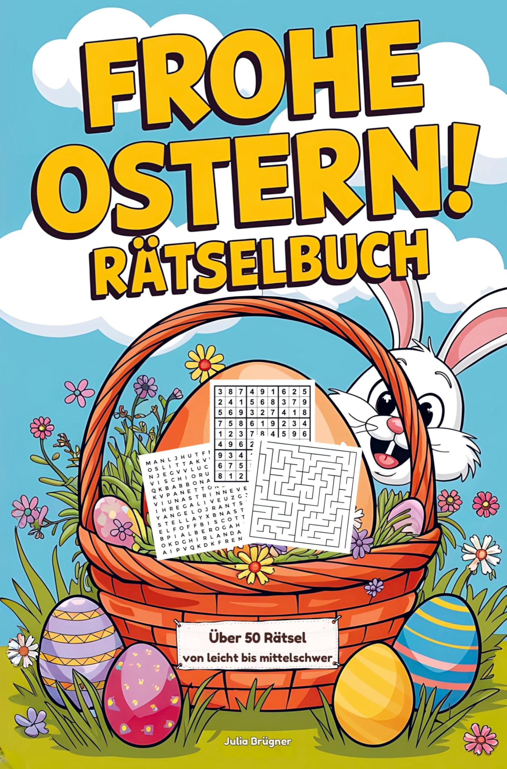 Frohe Ostern! Rätselbuch mit Sudoku, Wortsuchrätsel und Labyrinth-Rätsel: Das kleine Geschenk zu Ostern für Freunde, Familie und Kollegen Leisure & Fun