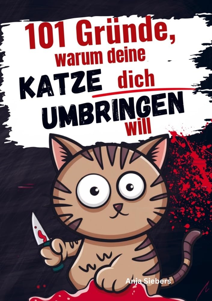 101 Gründe, warum deine Katze dich umbringen will Pets