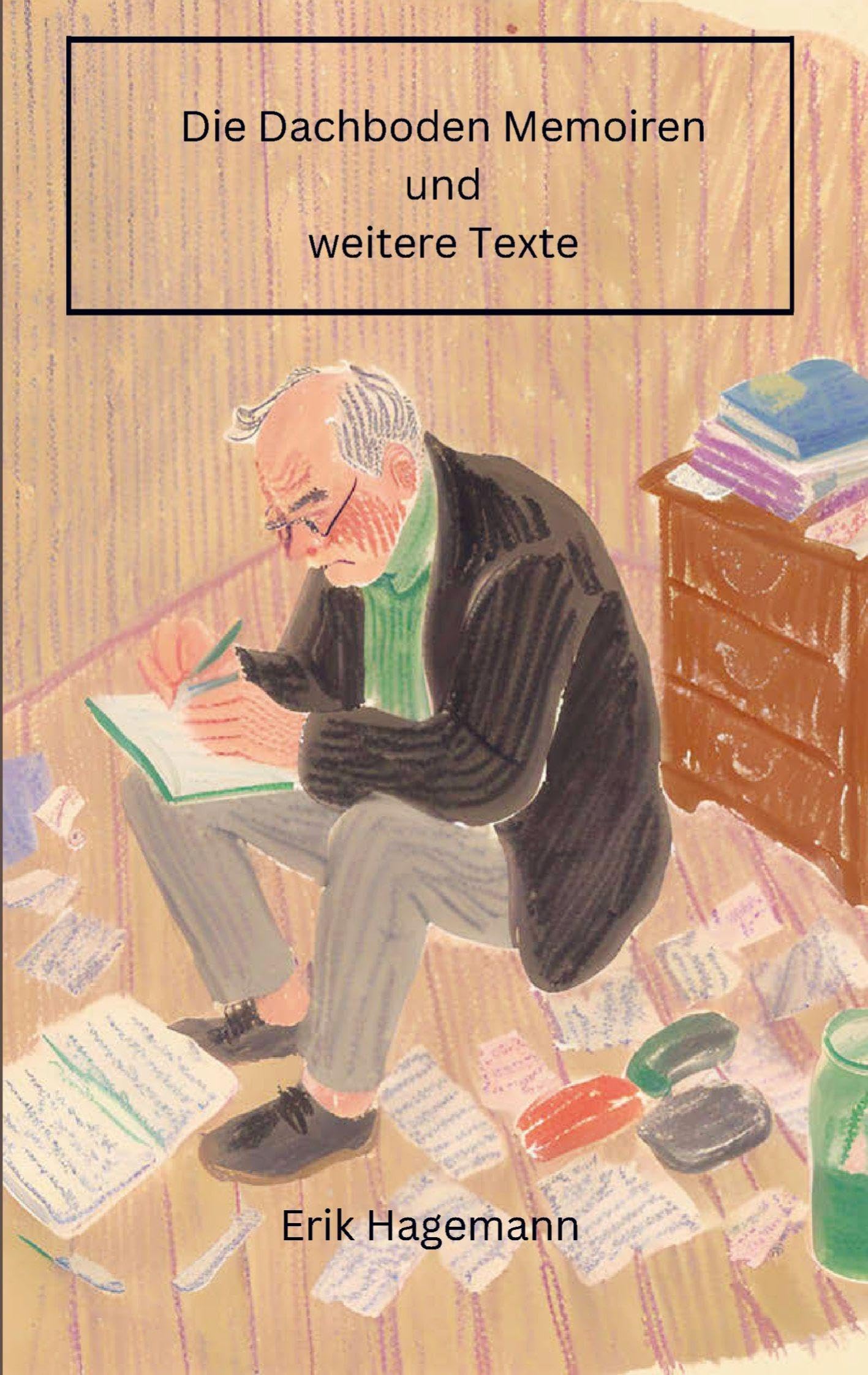 Die Dachboden Memoiren  und weitere Texte Contemporary literature