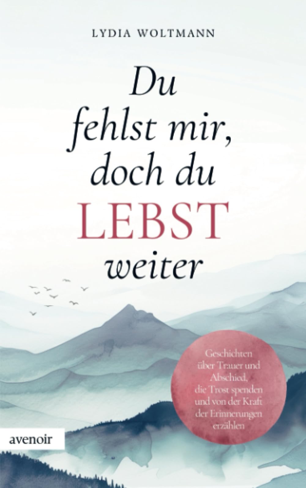 Product Image: Du fehlst mir, doch du lebst weiter