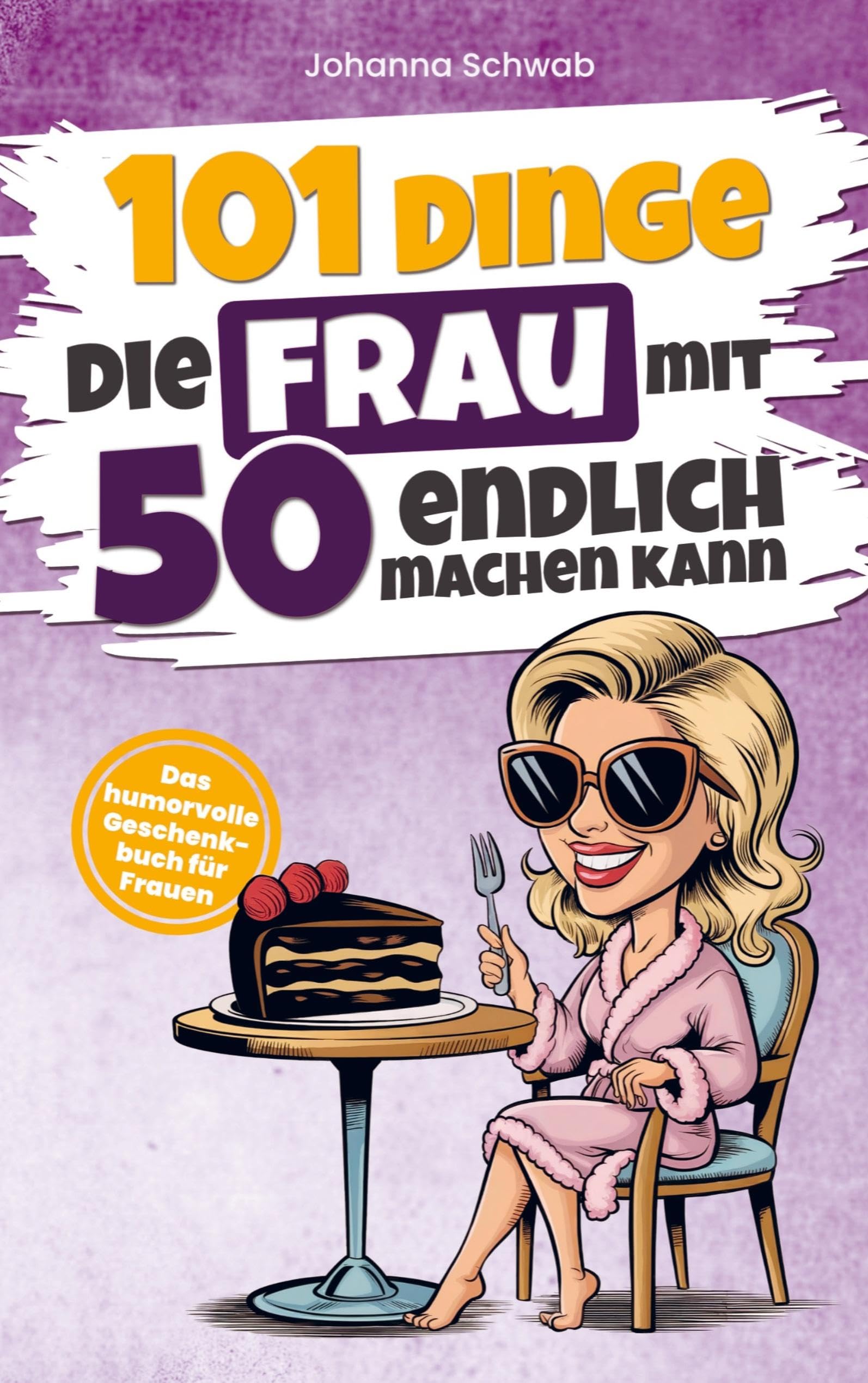 101 Dinge die Frau mit Fünfzig endlich machen kann Leisure, Home & Garden