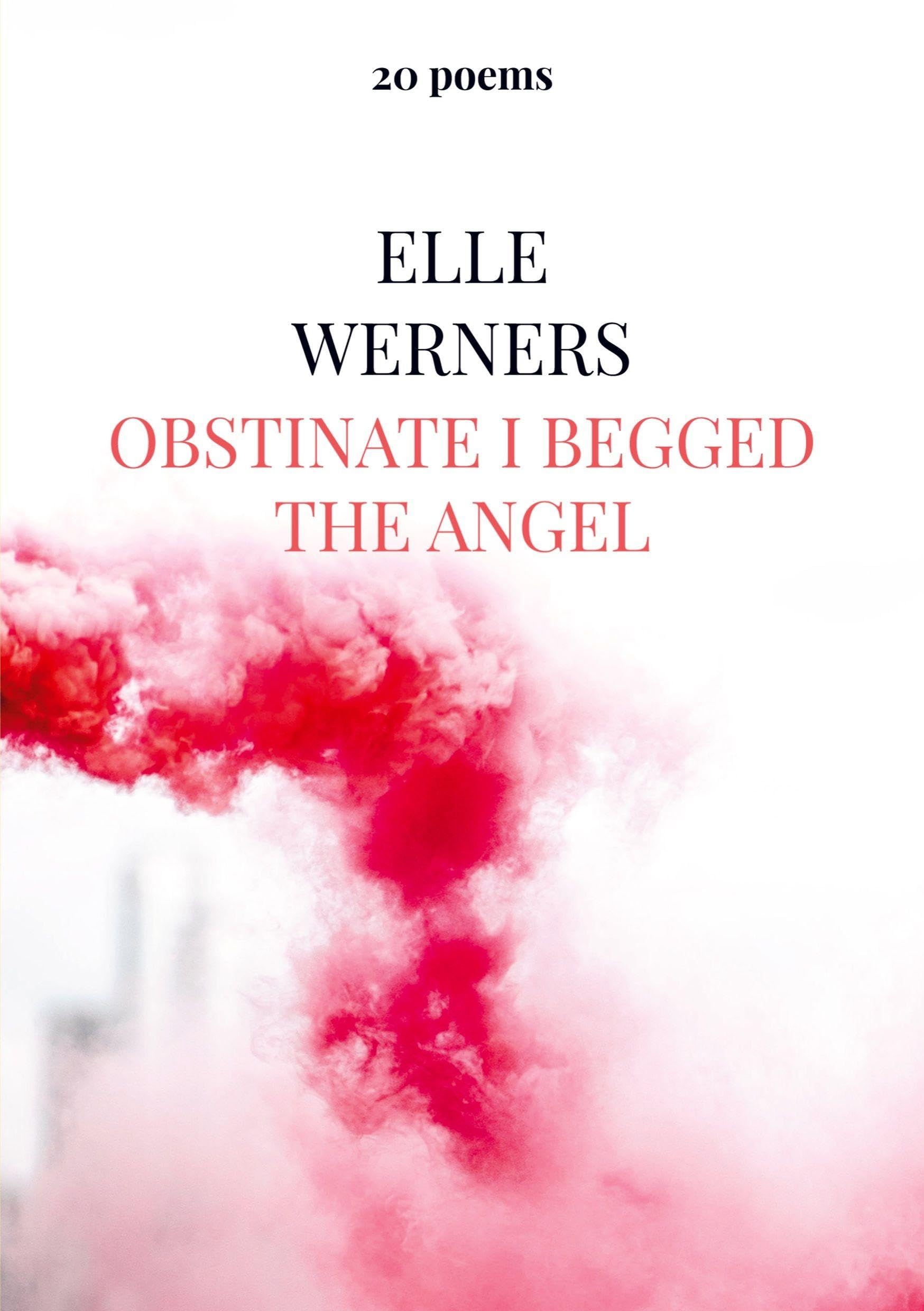 obstinate I begged the angel Poetry