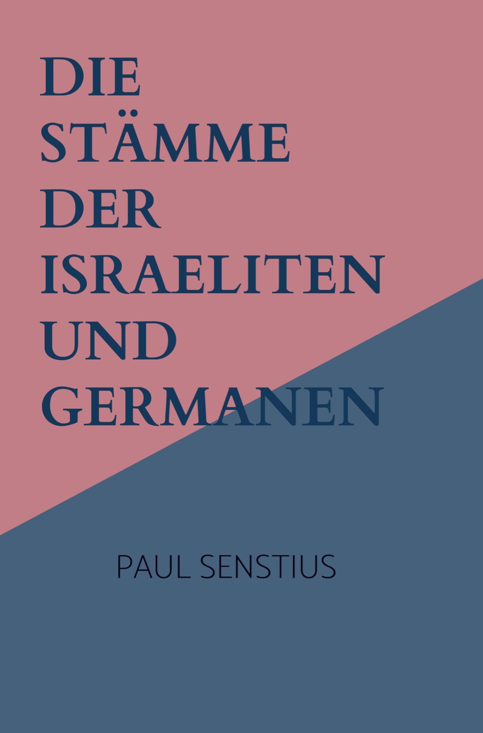 Die Stämme der Israeliten und Germanen book