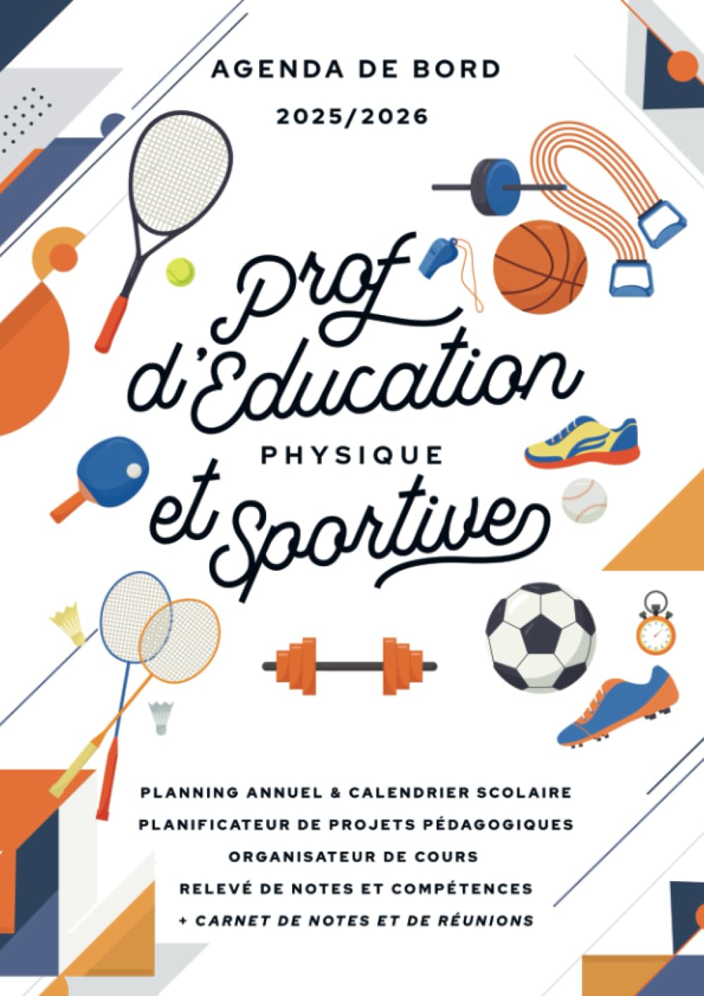 Agenda de bord 2025/2026 professeur d’Education physique et sportive: Carnet de bord A4 pour les enseignants Reference Books