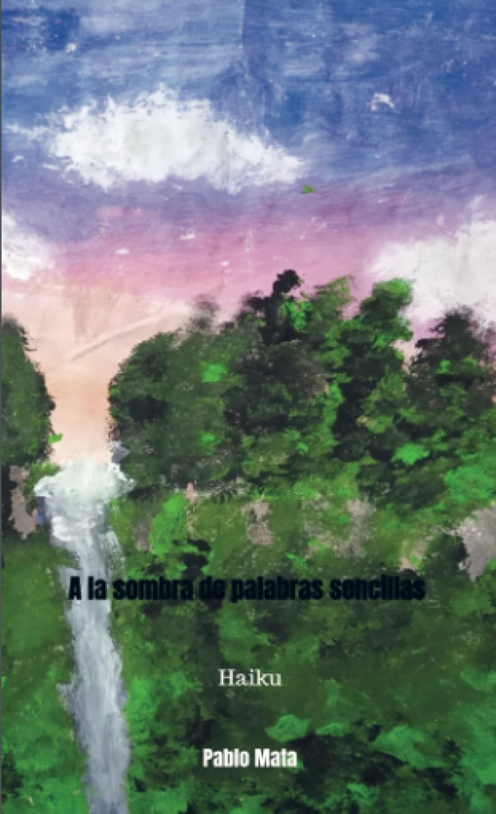 A la sombra de palabras sencillas Poetry