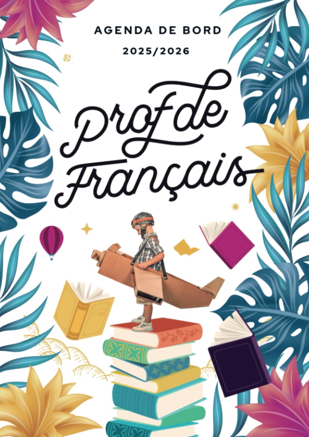Agenda de bord 2025/2026 professeur de Français: Carnet de bord A4 pour les enseignants book
