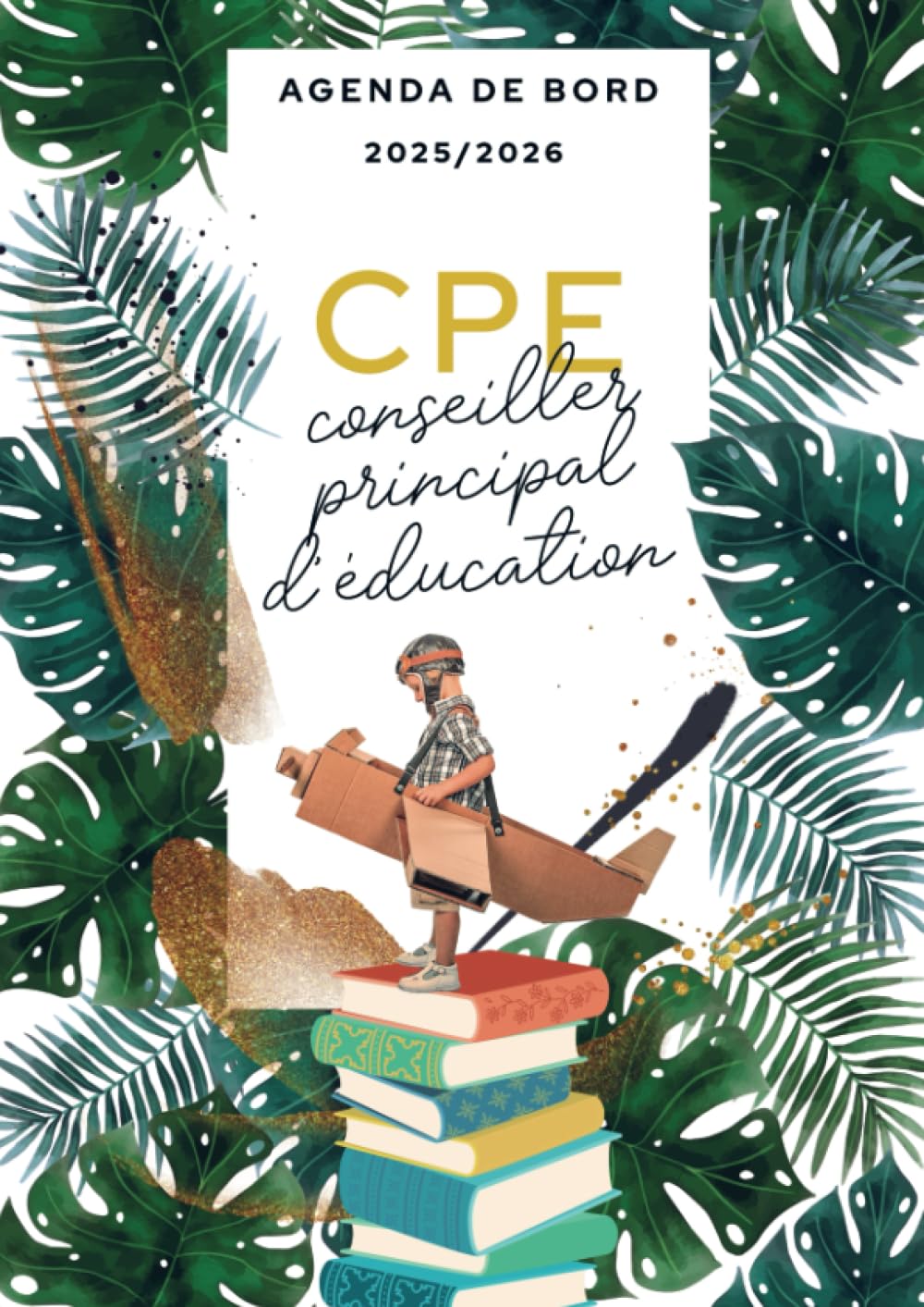 Agenda de bord 2025/2026 - conseiller principal d’éducation: Carnet de bord et carnet de notes A4 pour CPE book
