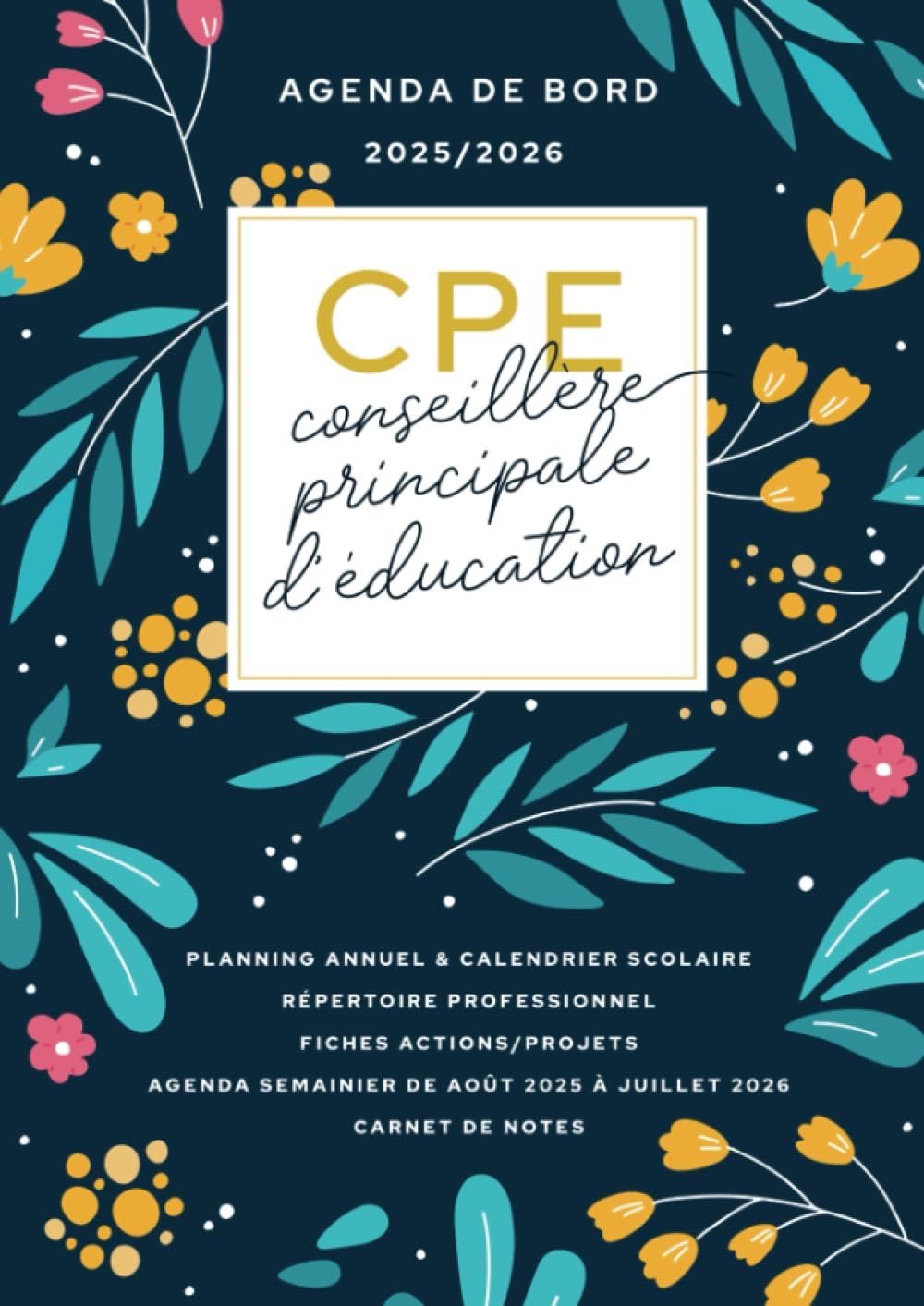 Agenda de bord 2025/2026 - conseillère principale d’éducation: Carnet de bord et carnet de notes A4 pour CPE book