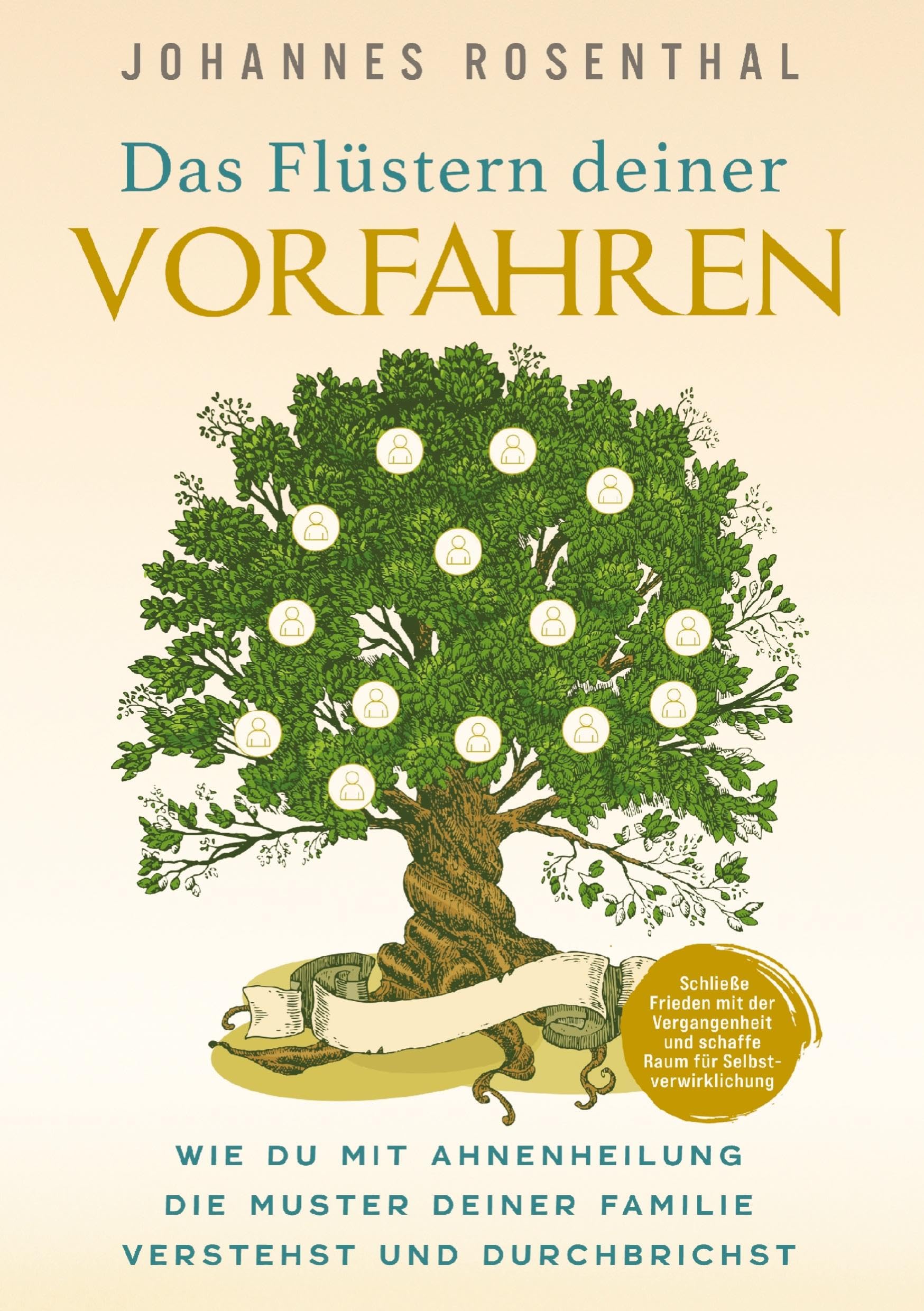 Das Flüstern deiner Vorfahren - Wie du mit Ahnenheilung die Muster deiner Familie verstehst und durchbrichst: Schließe Frieden mit der Vergangenheit und schaffe Raum für Selbstverwirklichung book