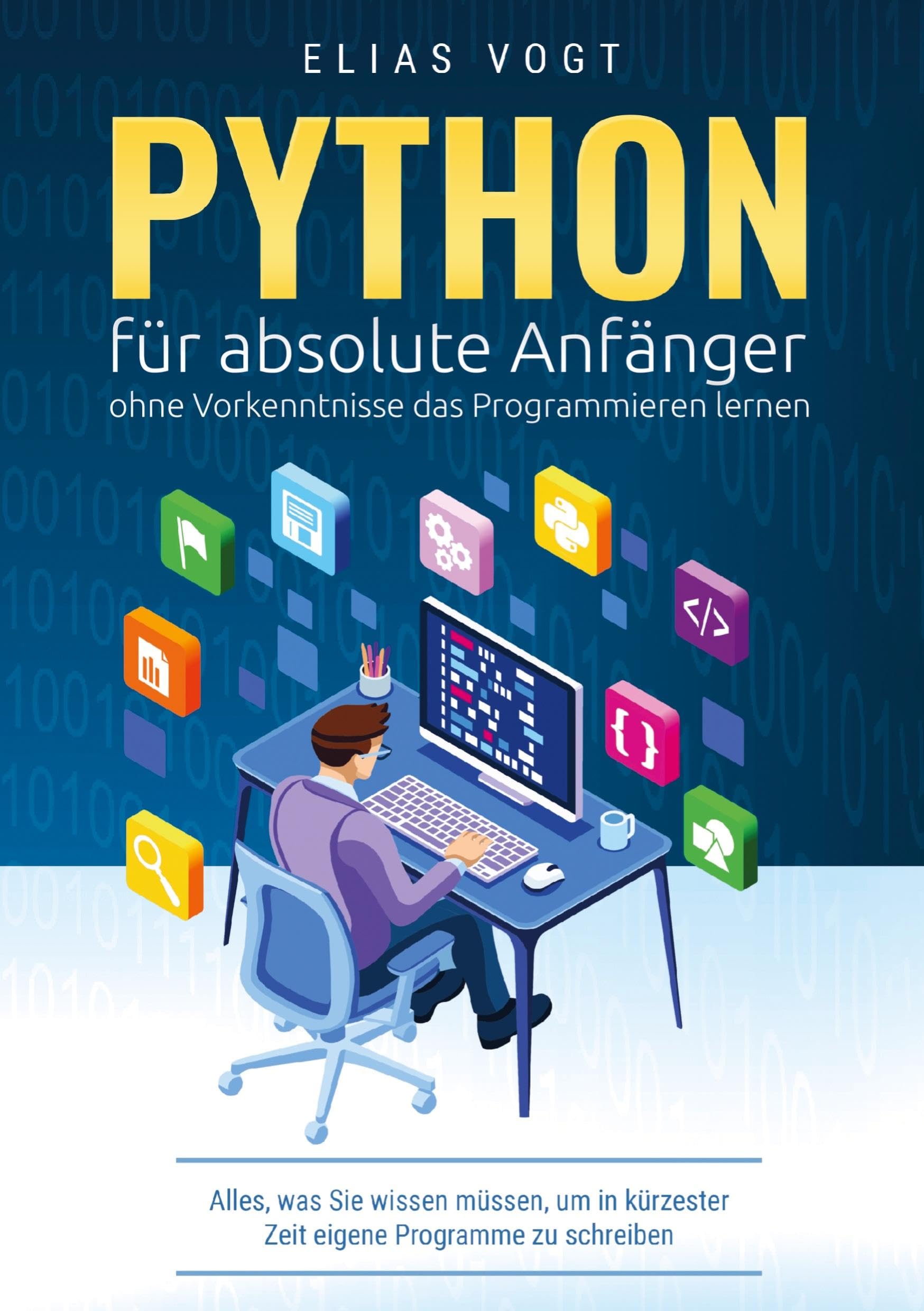 Product Image: Python für absolute Anfänger - ohne Vorkenntnisse das Programmieren lernen