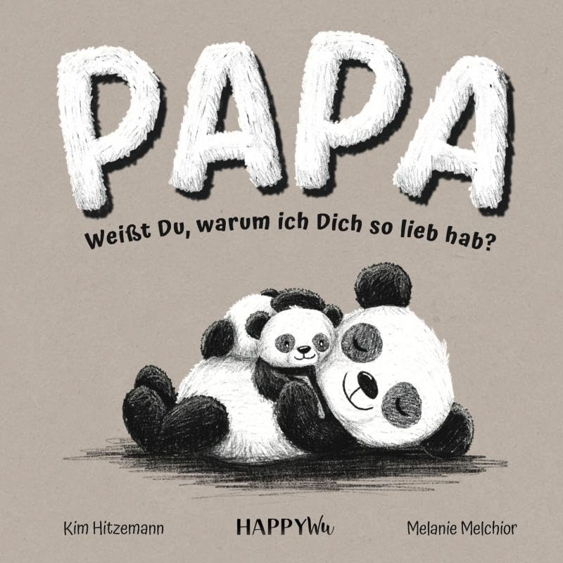Papa, weißt du, warum ich dich so lieb hab?: Ein Geschenkbuch mit herzerwärmenden Botschaften über die unendliche Liebe, Geborgenheit und starke Bindung zwischen Vater und Kind Non-fiction