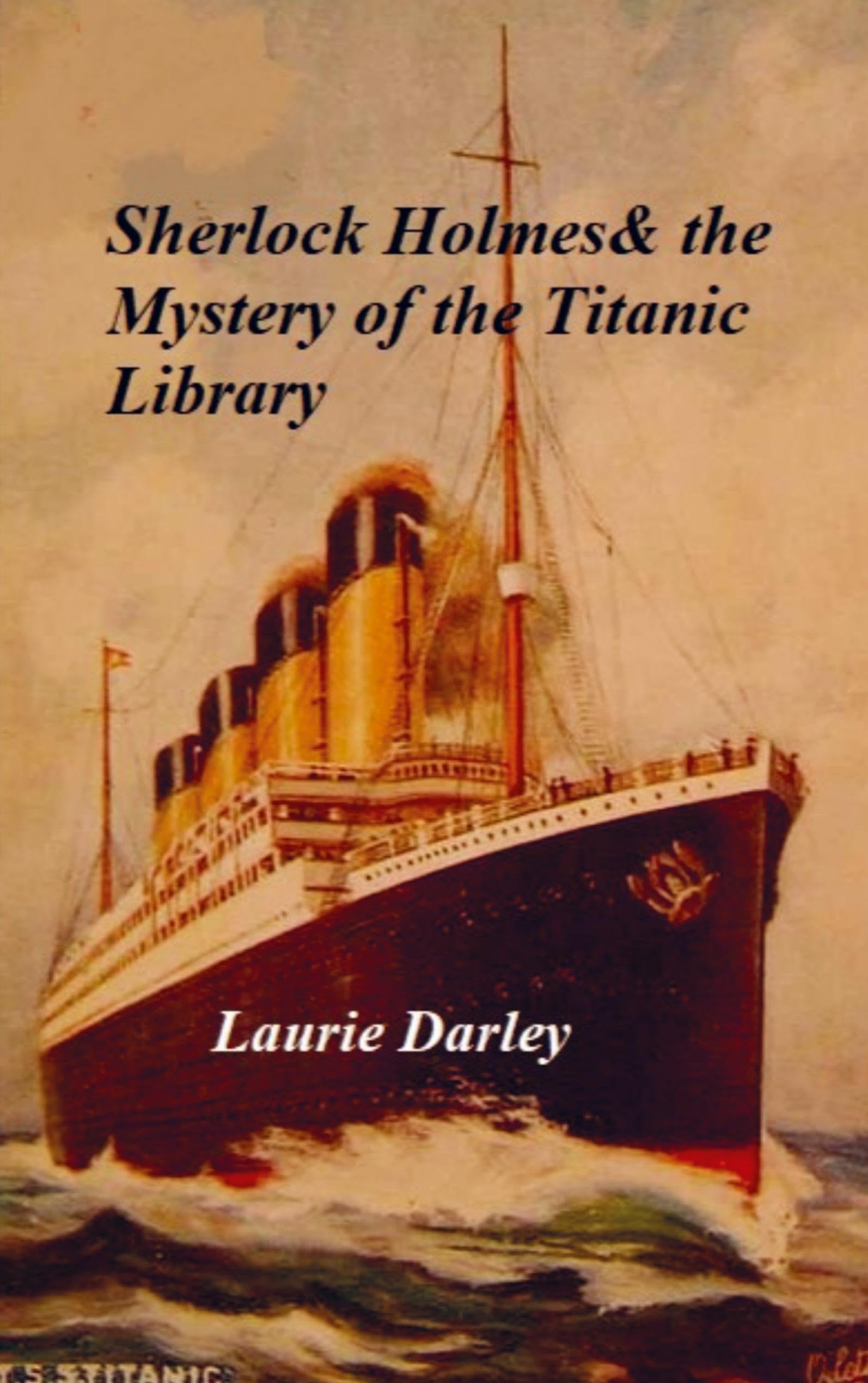 Sherlock Holmes & the Mystery of the Titanic Library Historical Fiction