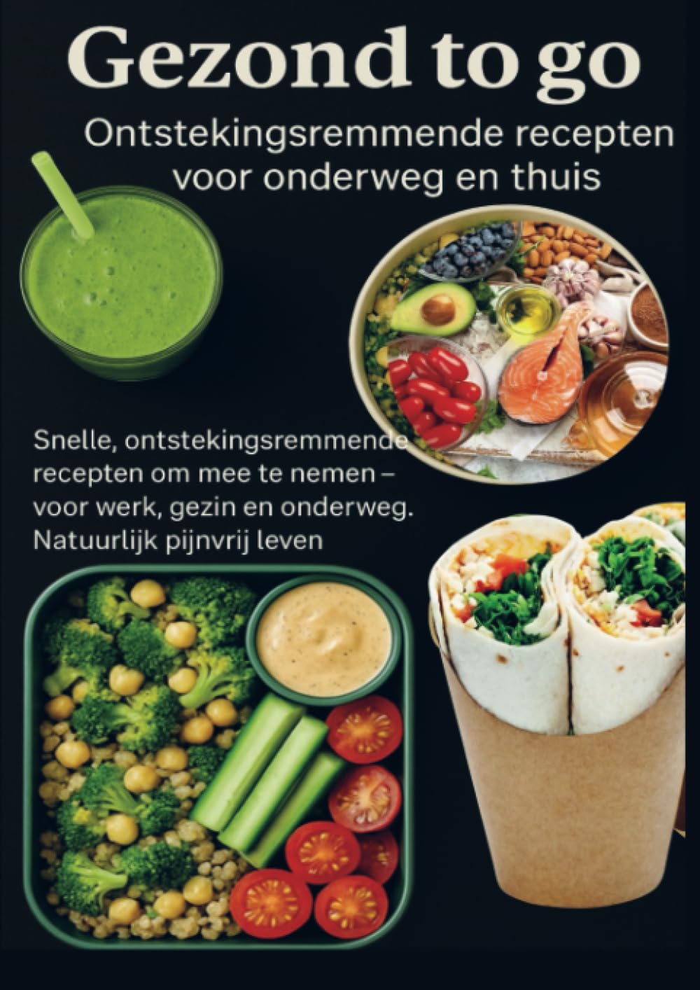 Gezond to go: Ontstekingsremmende recepten voor onderweg en thuis Leisure, Home & Garden