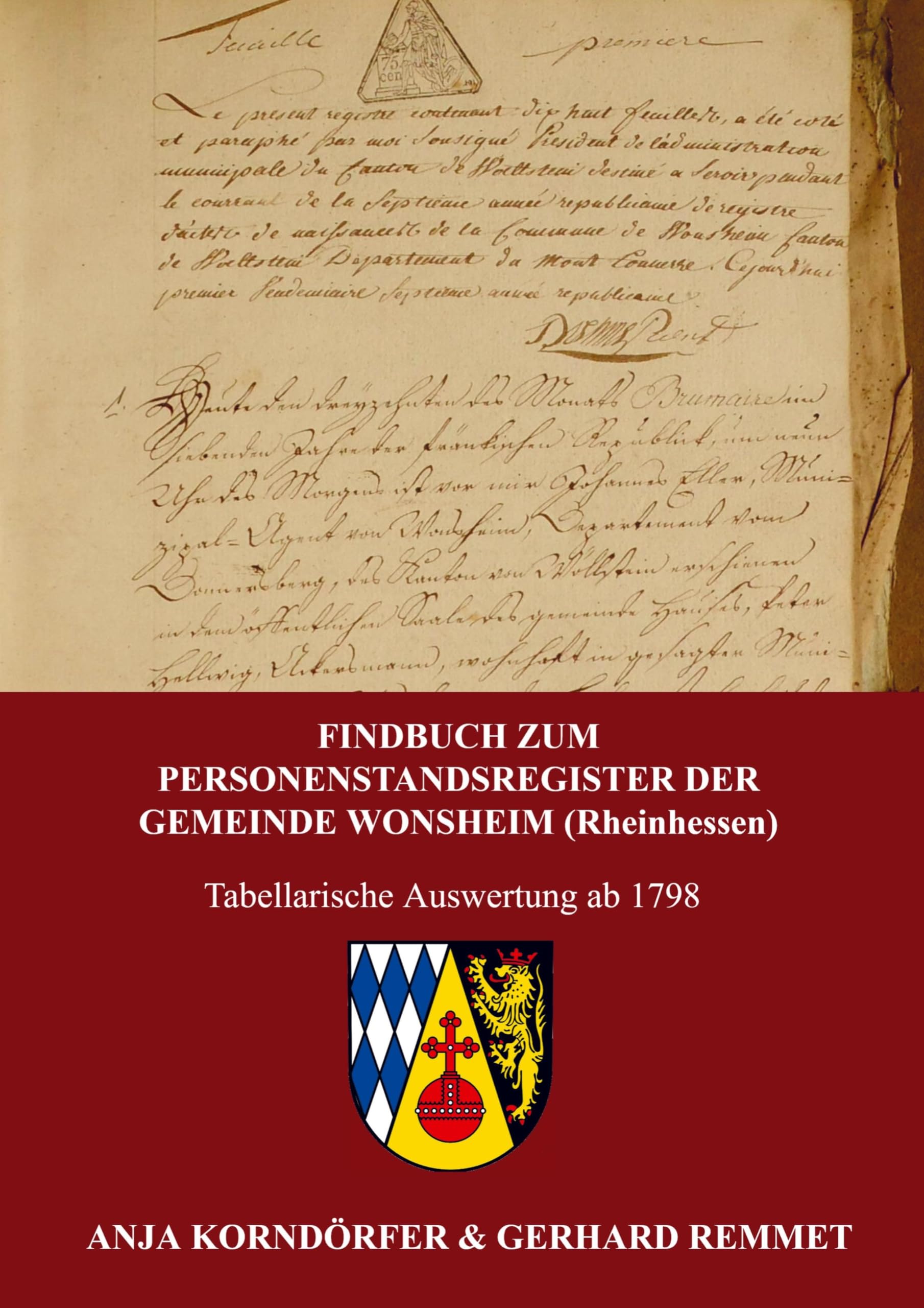 Findbuch zum Personenstandsregister der Gemeinde Wonsheim / Rheinhessen Politics & History