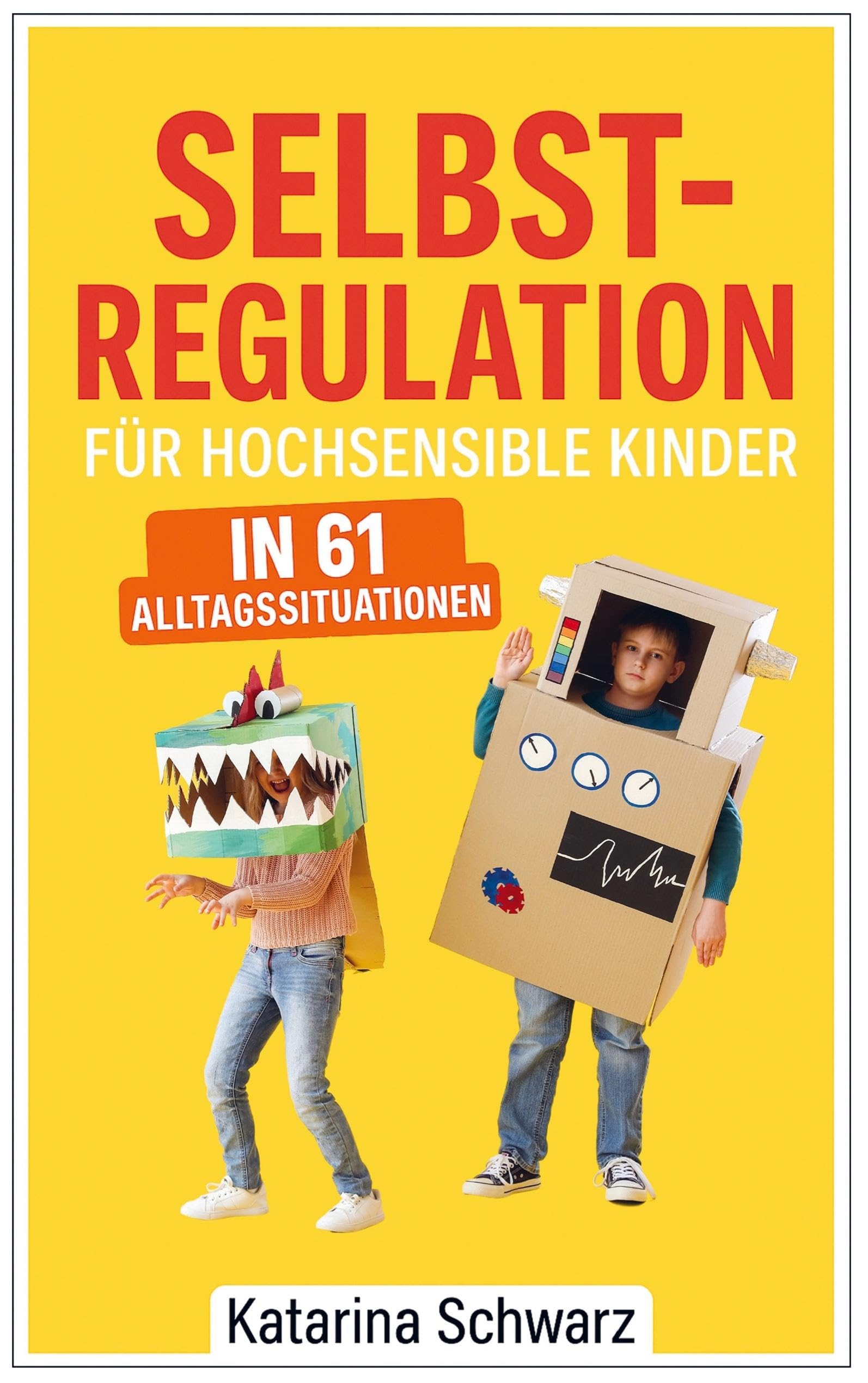Selbstregulation für hochsensible Kinder in 61 Alltagssituationen Novels & Short Stories