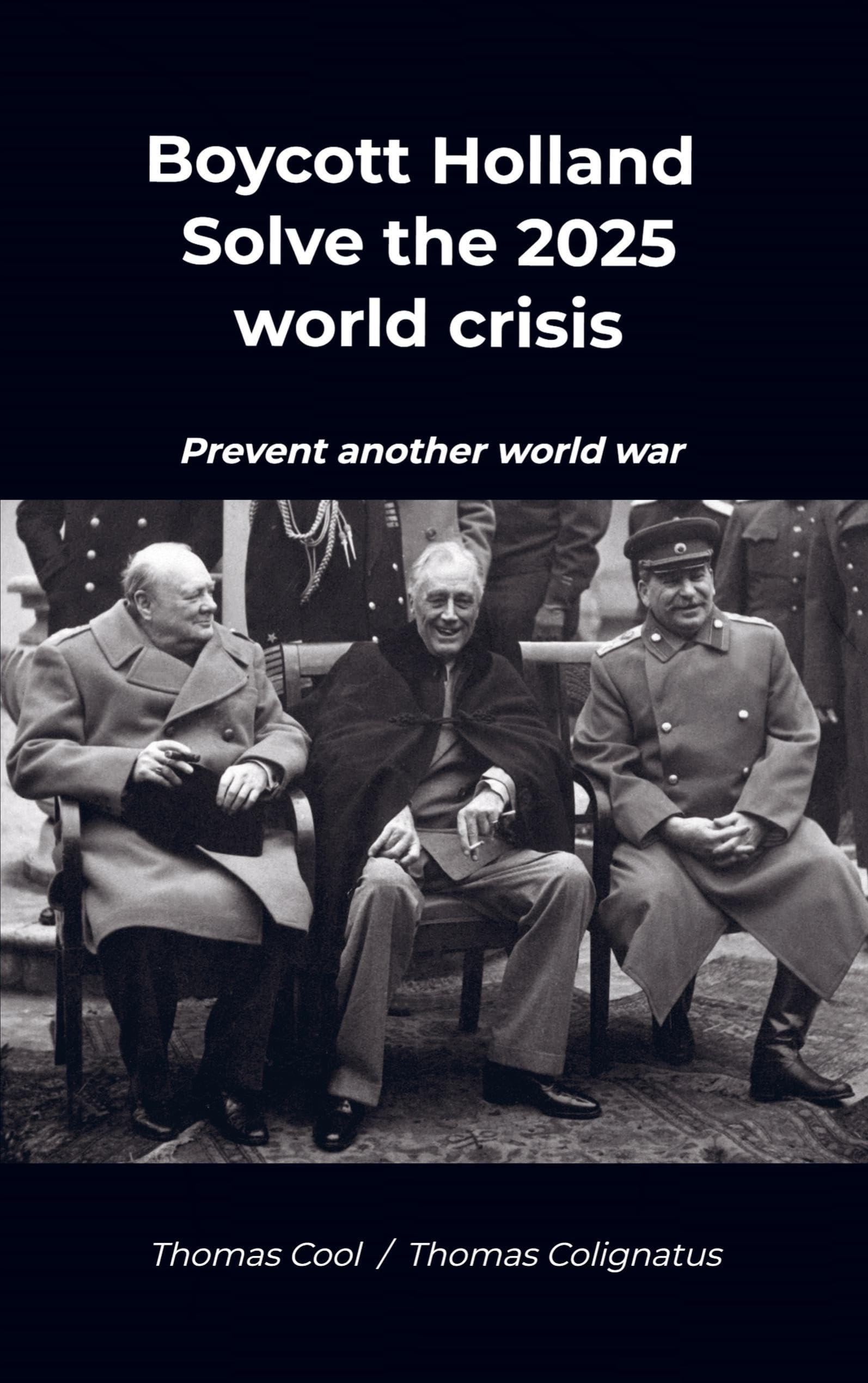 Boycott Holland & Solve the 2025 world crisis Social Sciences