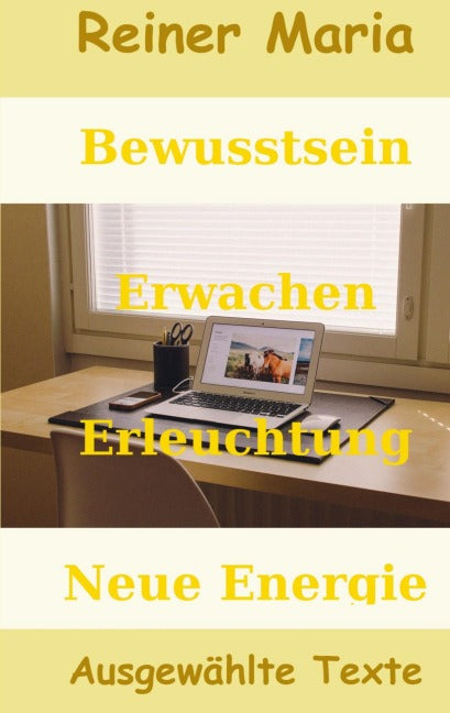 Bewusstsein - Erwachen - Erleuchtung - Neue Energie Religion & Esotericism