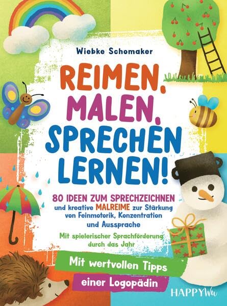 Reimen, Malen, Sprechen lernen! 80 Ideen zum Sprechzeichnen und kreative Malreime zur Stärkung von Feinmotorik, Konzentration und Aussprache: Mit ... - Inklusive wertvollen Tipps einer Logopädin Social Sciences