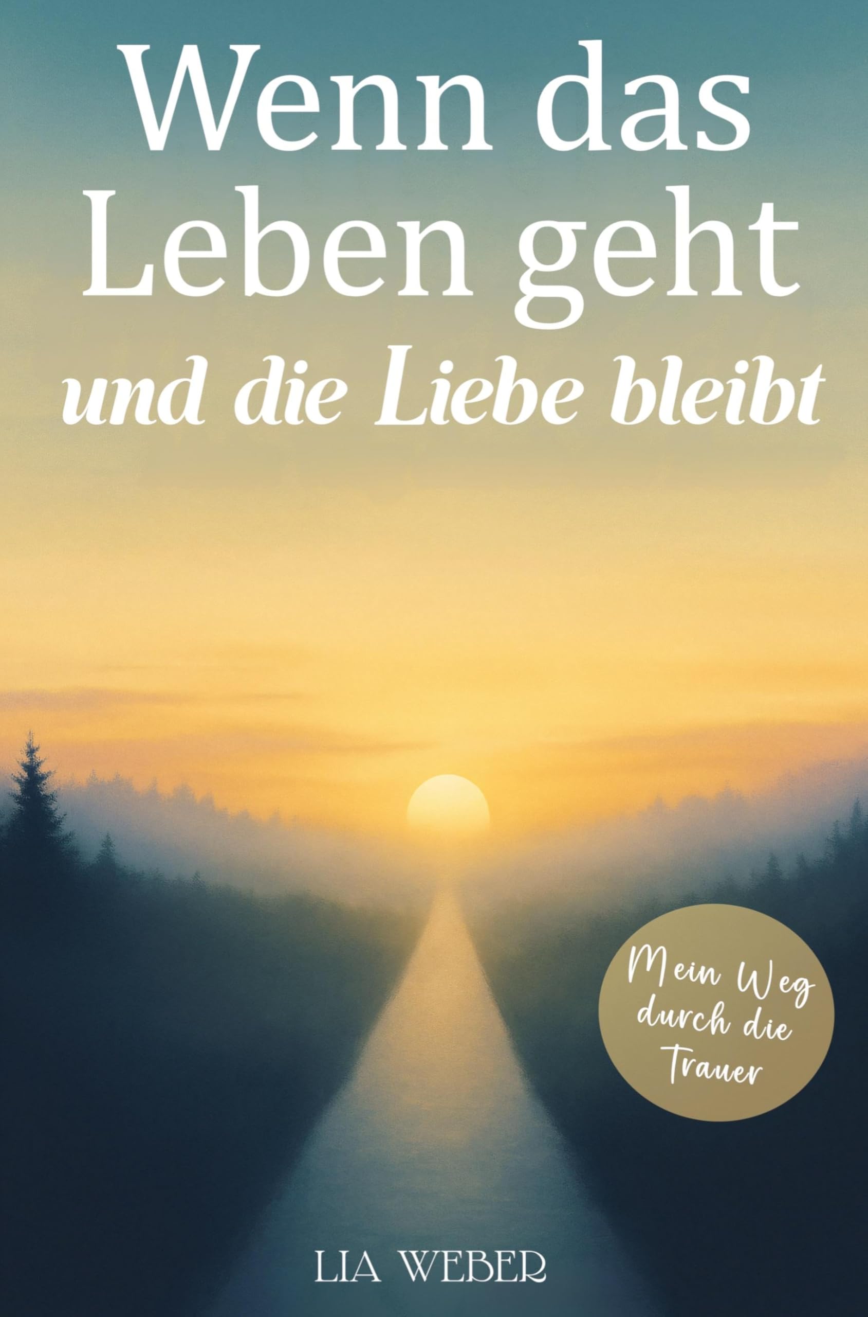 Wenn das Leben geht und die Liebe bleibt: Mein Weg durch die Trauer - Ein Begleiter zum Erinnern, Trauern und behutsam Weitergehen Film, Art & Culture