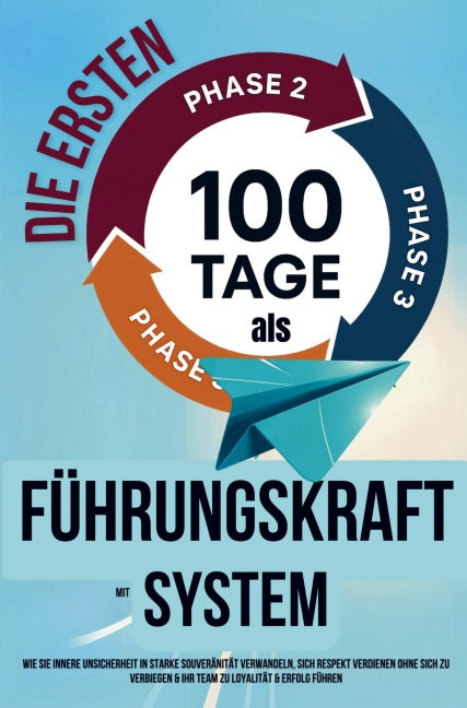 Die ersten 100 Tage als Führungskraft mit System Lifestyle