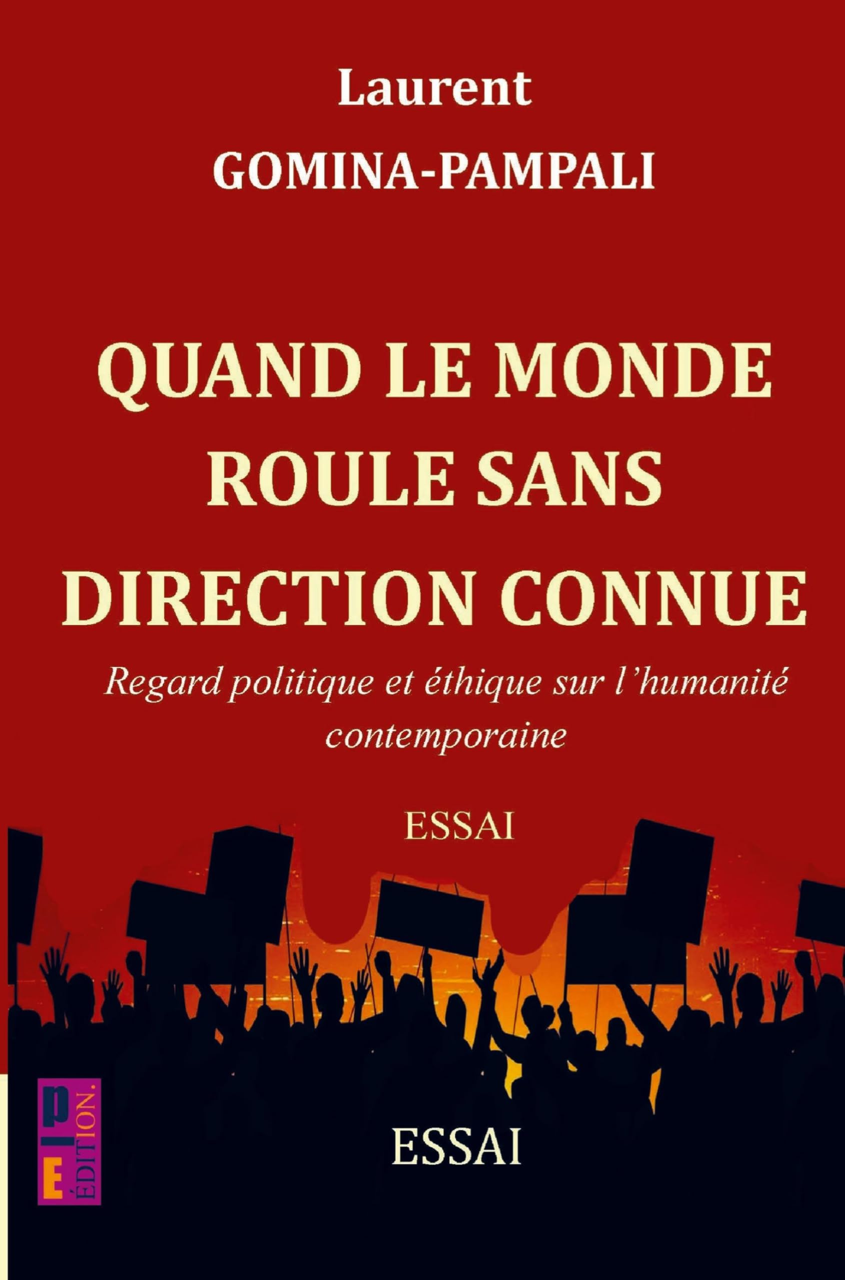 Quand le monde roule sans direction connue Essays & Short Stories