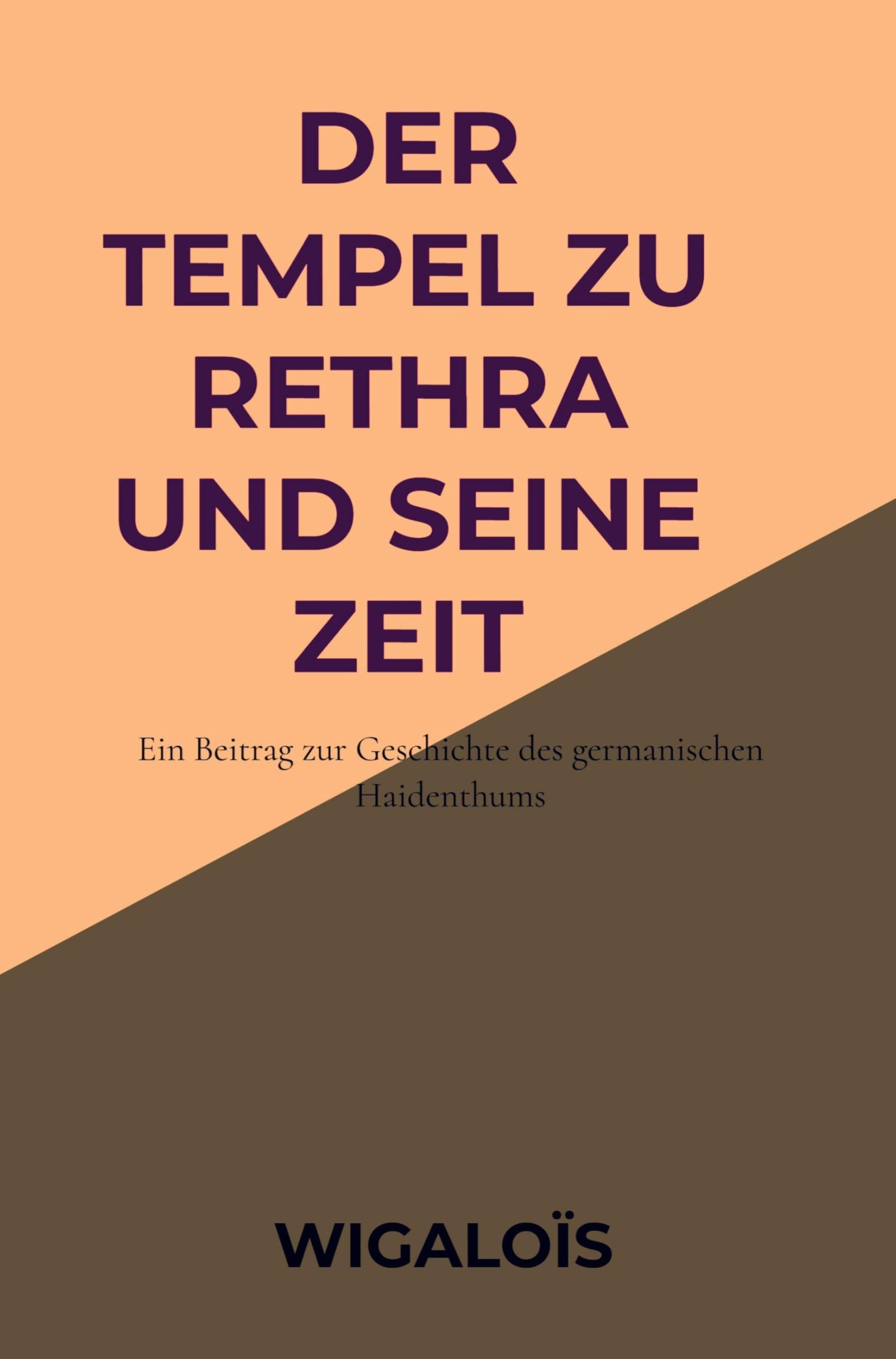 Der Tempel zu Rethra und seine Zeit Politics & History