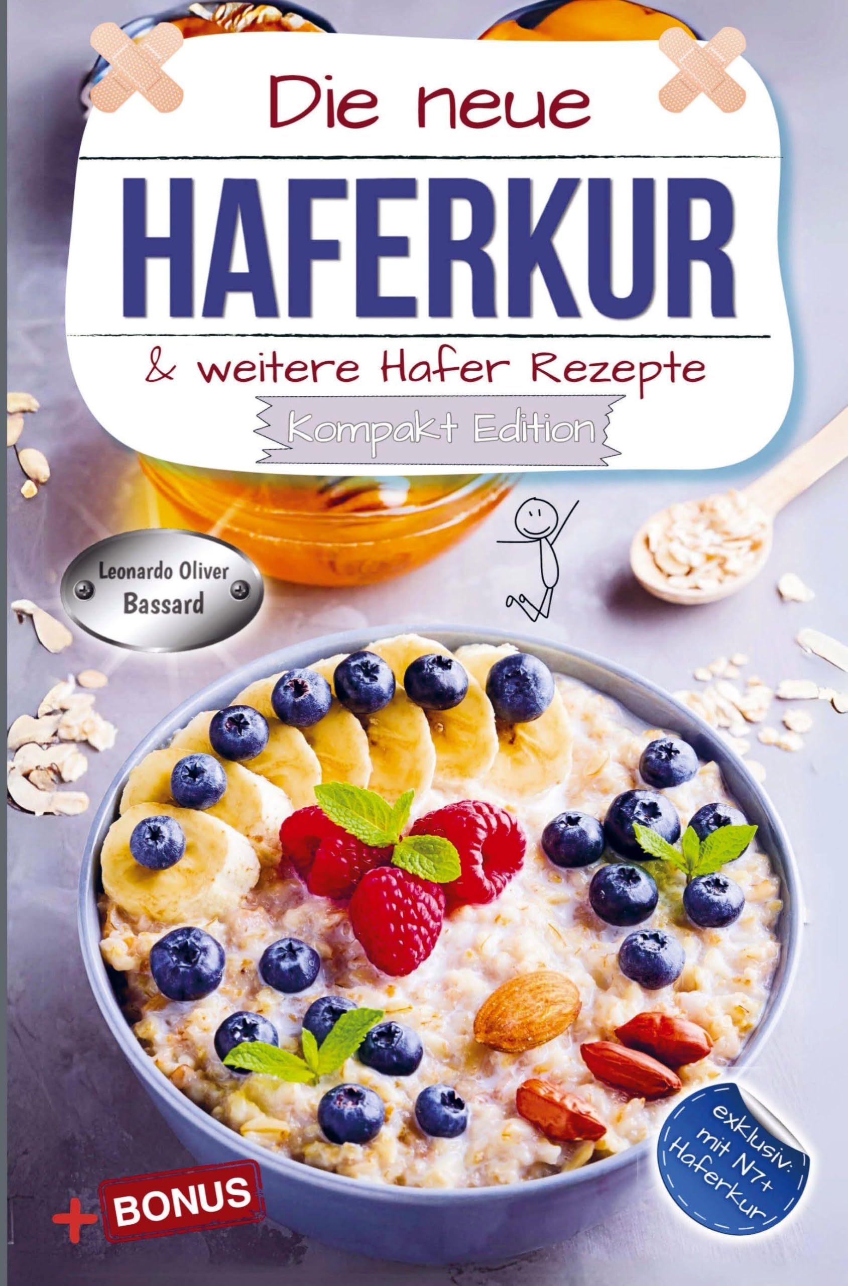 Die neue Haferkur & weitere Hafer Rezepte - Kompakt Edition - Leisure, Home & Garden