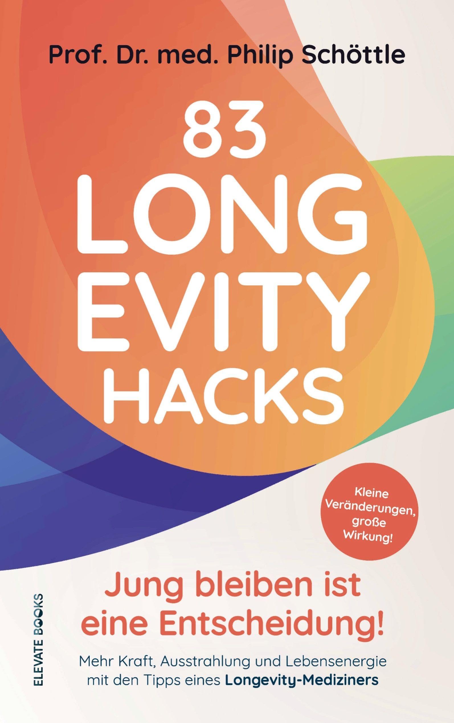 83 Longevity Hacks - Jung bleiben ist eine Entscheidung! Psychology