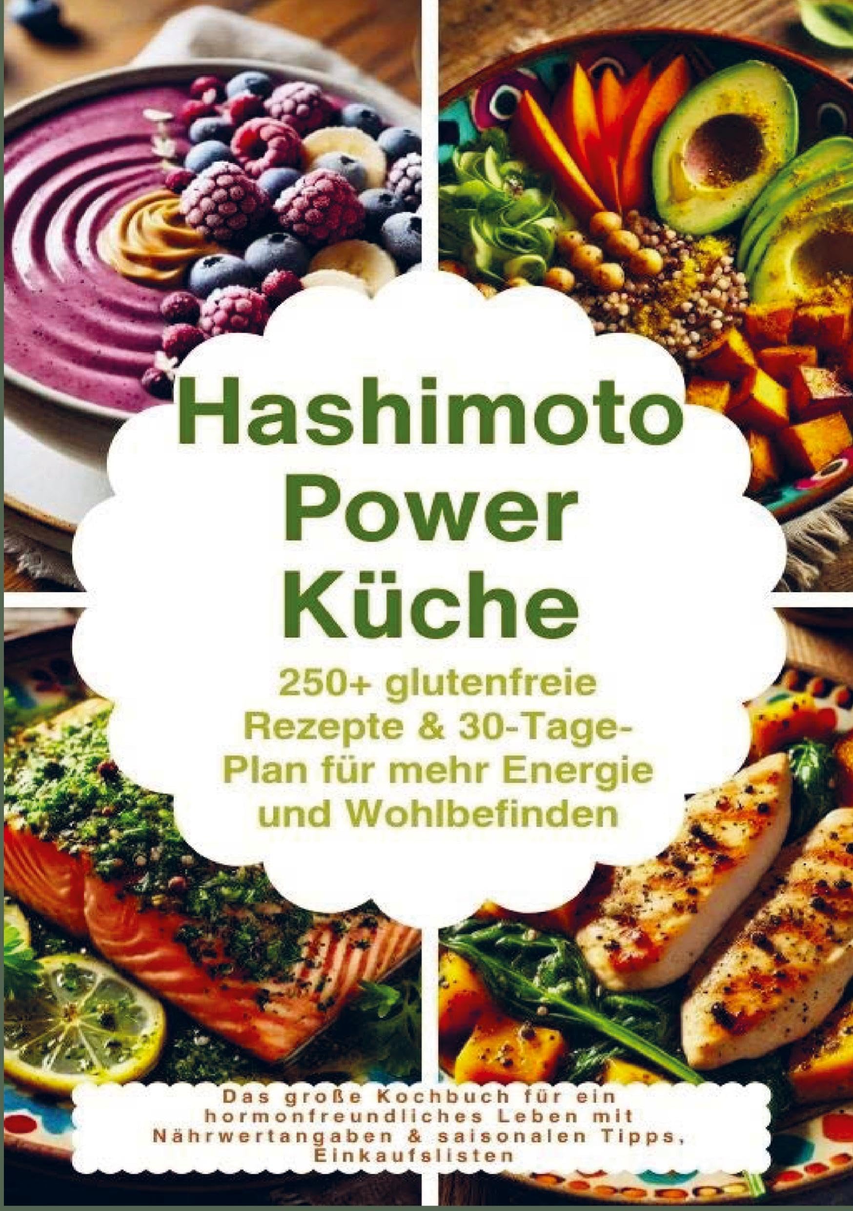 Hashimoto Power Küche: 250+ glutenfreie Rezepte & 30-Tage-Plan für mehr Energie und Wohlbefinden Leisure, Home & Garden