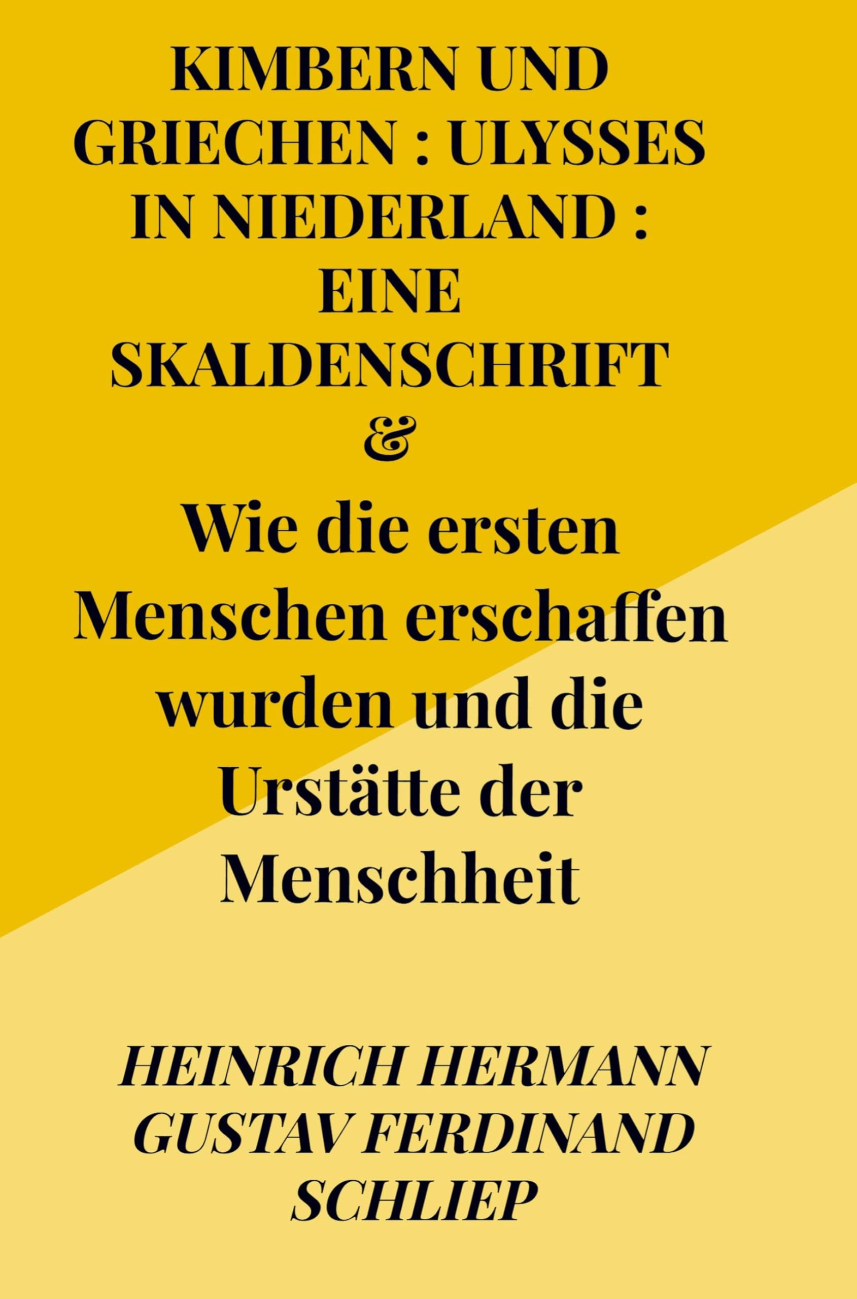 Kimbern (Cimmeri) und Griechen : Ulysses in Niederland : eine Skaldenschrift Law