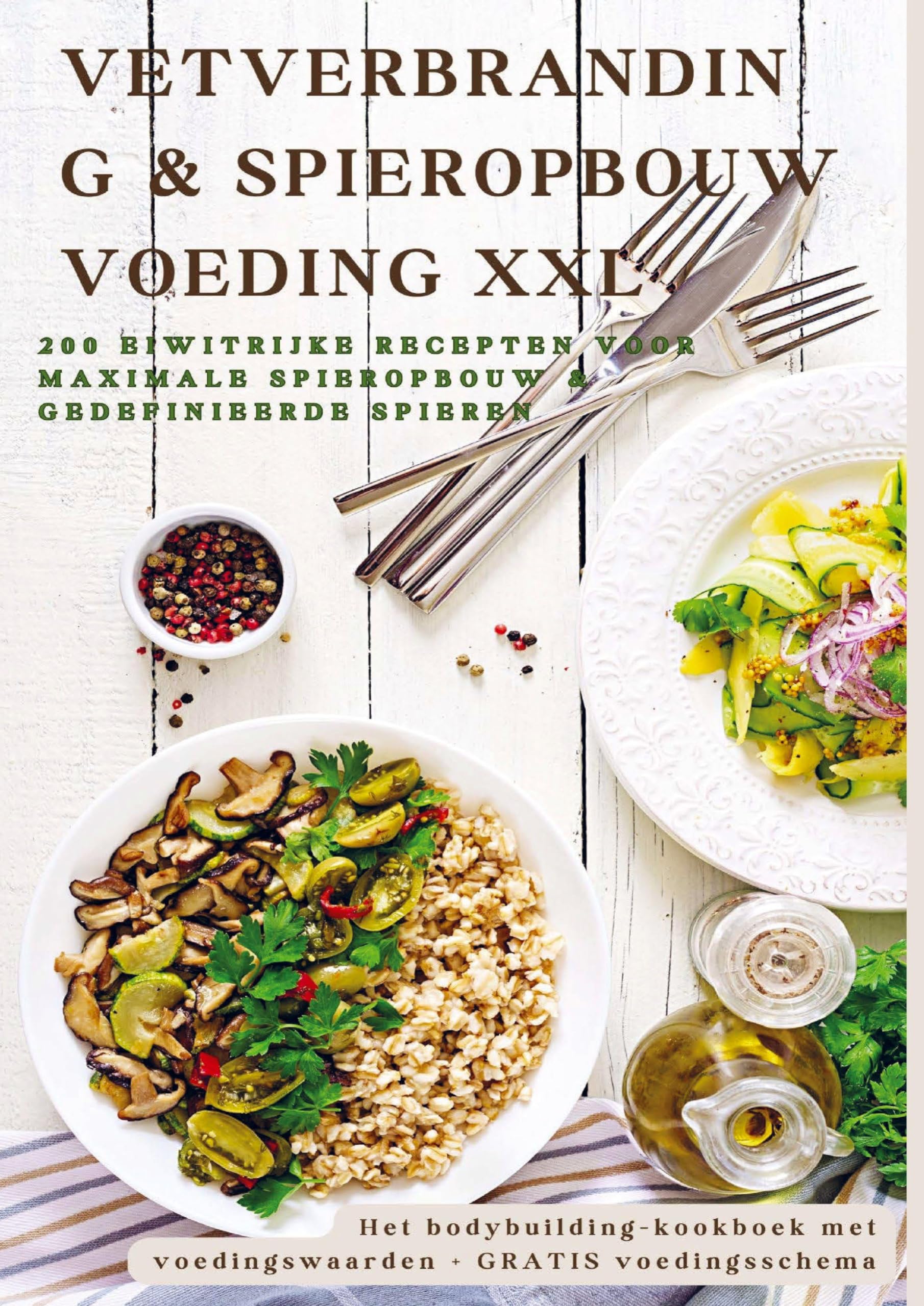 Vetverbranding & spieropbouw voeding XXL 200 eiwitrijke recepten voor maximale spieropbouw & gedefinieerde spieren Leisure, Home & Garden