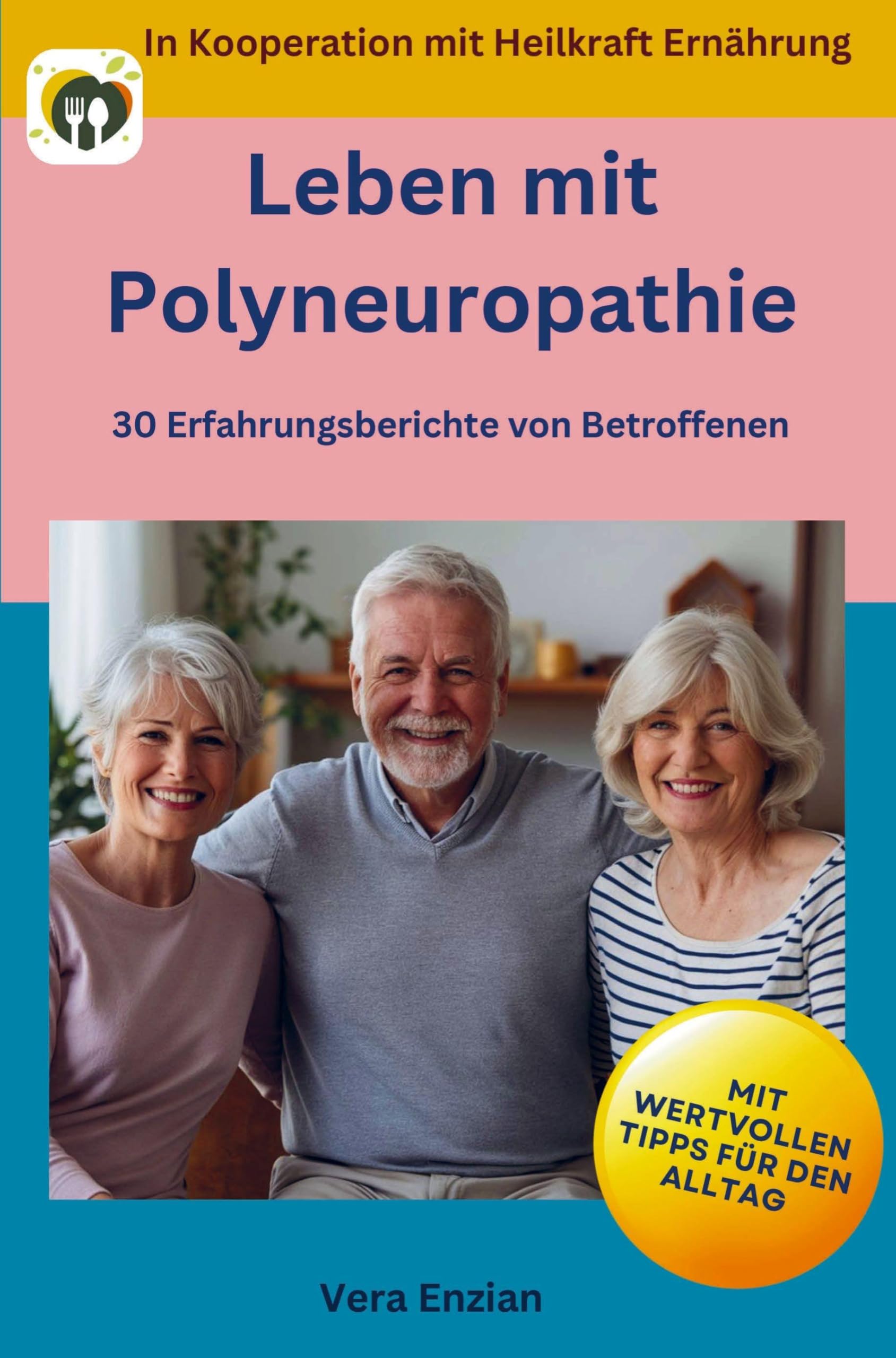 Leben mit Polyneuropathie - 30 Erfahrungsberichte von Betroffenen: Mit wertvollen Tipps für den Alltag Health, Nutrition & Fitness