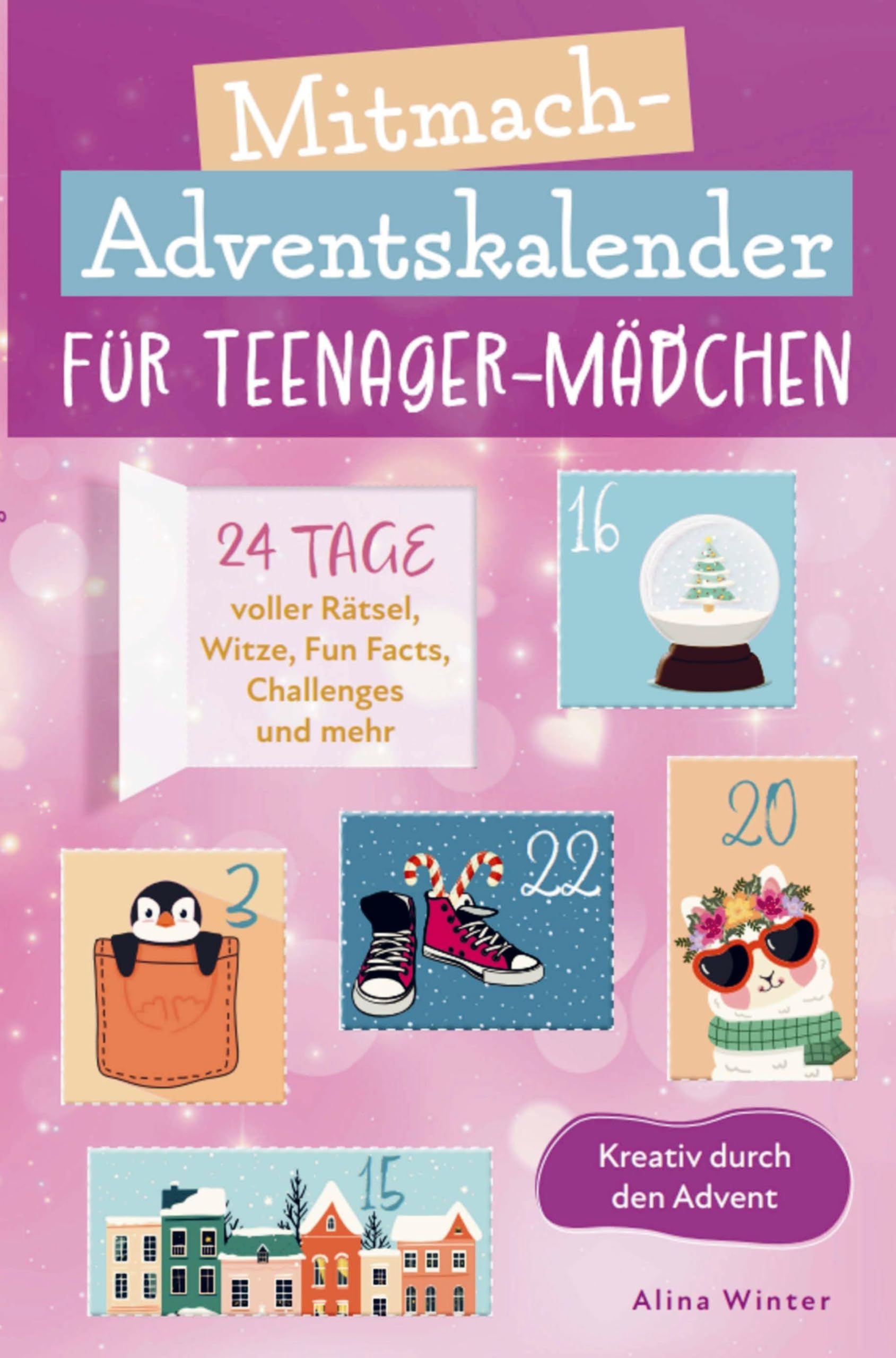 Mitmach-Adventskalender für Teenager Mädchen - Kreativ durch den Advent Leisure & Fun